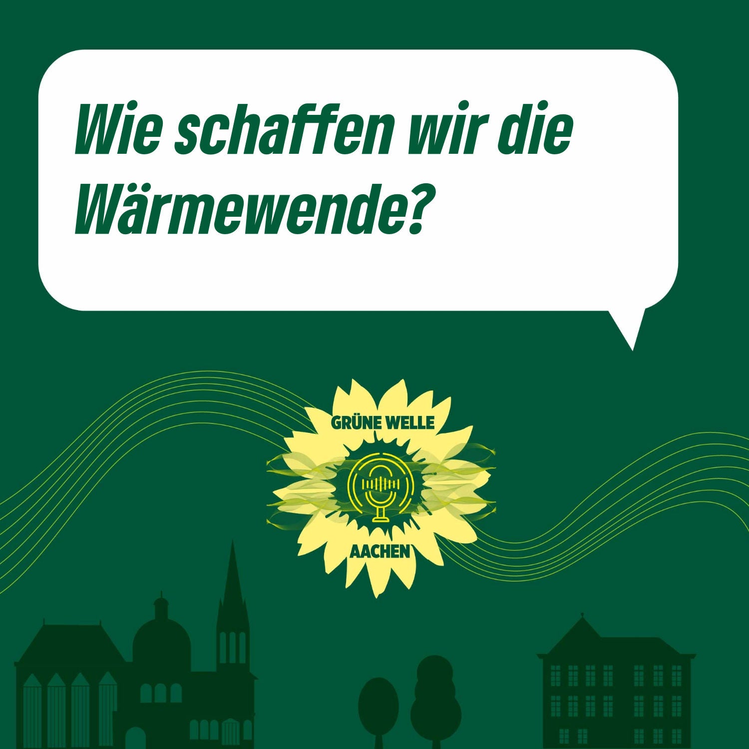 Wie schaffen wir die Wärmewende? – Grüne Welle Aachen 06