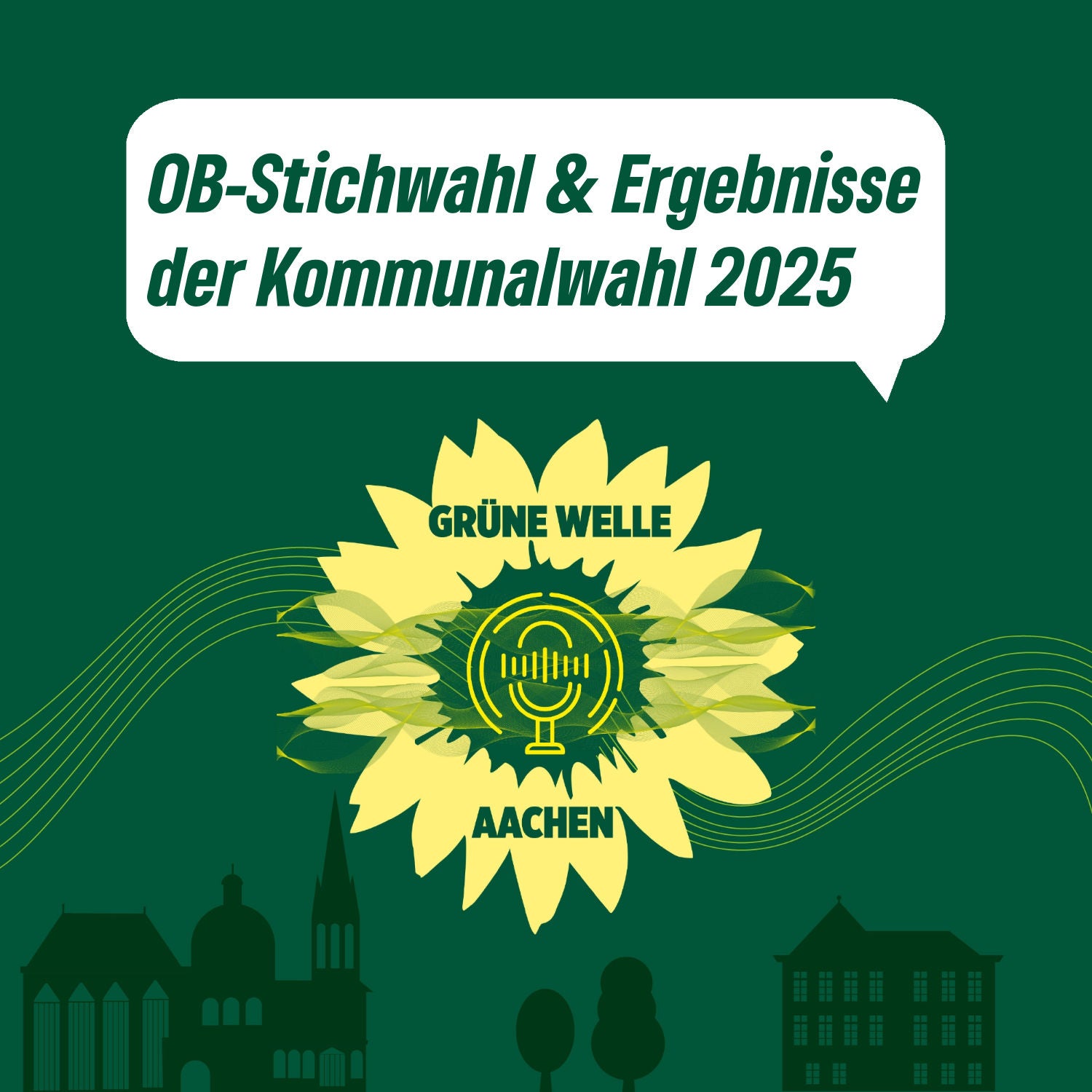 Wie geht es weiter nach der Kommunalwahl? Stichwahl & Ergebnisse – Grüne Welle Aachen 16