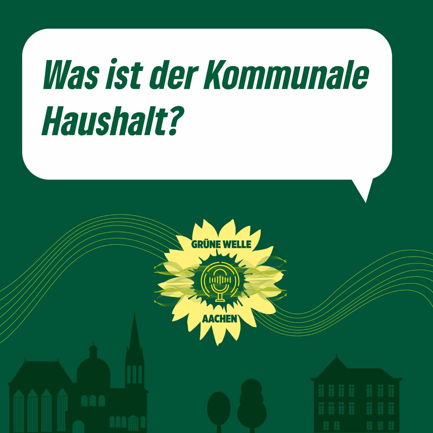 Was ist der Kommunale Haushalt? - Grüne Welle Aachen 03