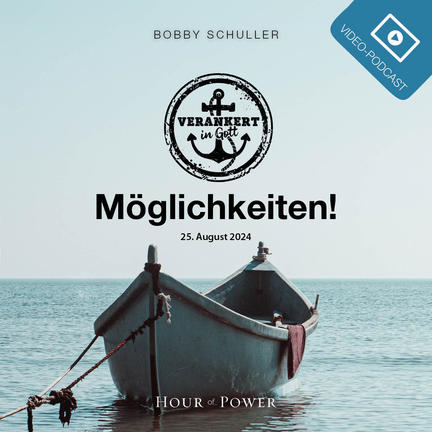 Verankert in Gott: Möglichkeiten! - Predigt von Bobby Schuller