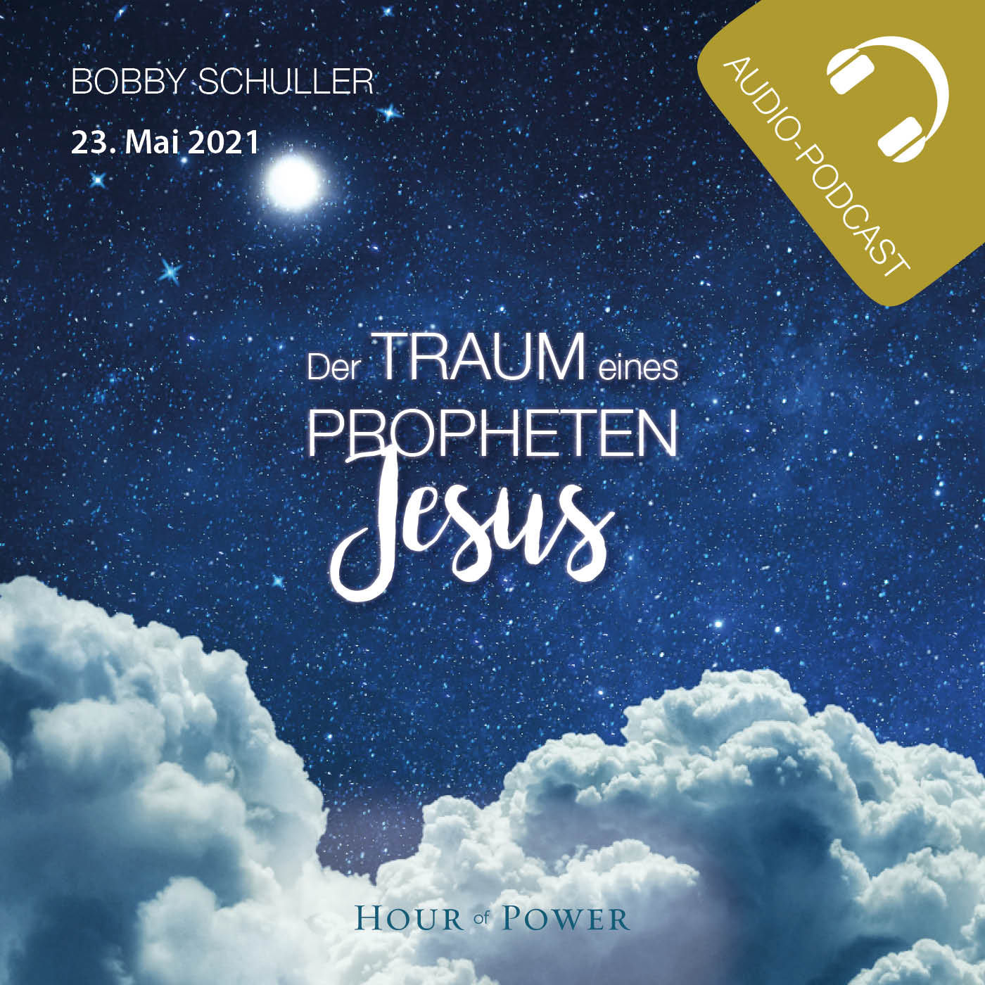 Der Traum eines Propheten: Jesus! - Predigt von Bobby Schuller