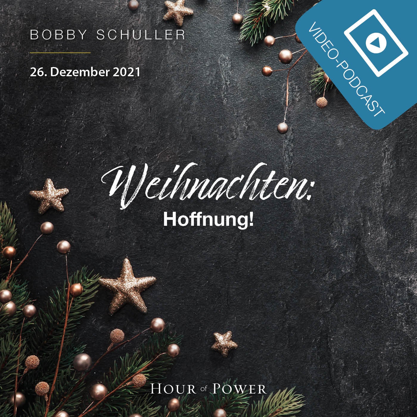Weihnachten: Hoffnung! - Predigt von Bobby Schuller