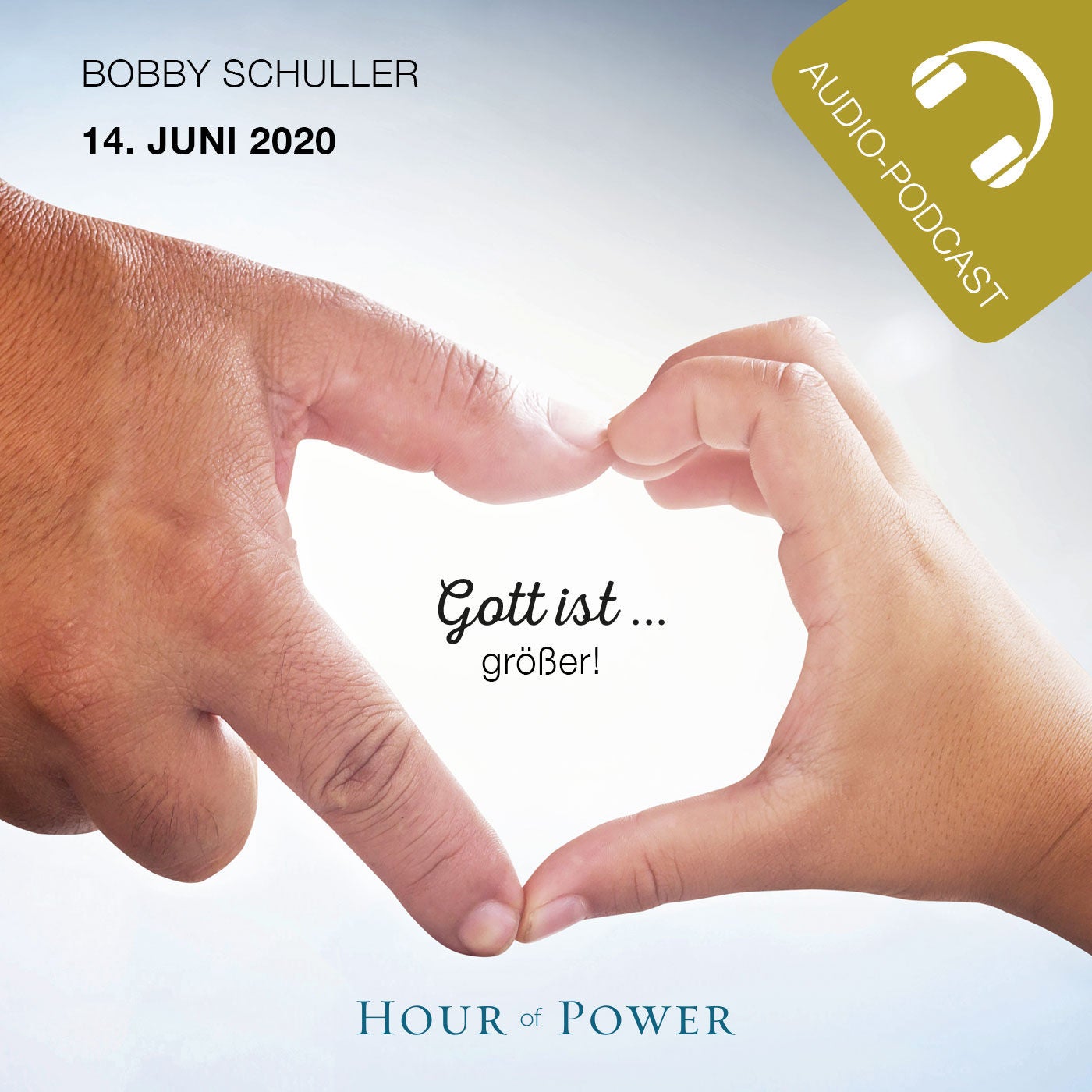 14.06.2020: Bobby Schuller: Gott ist größer!