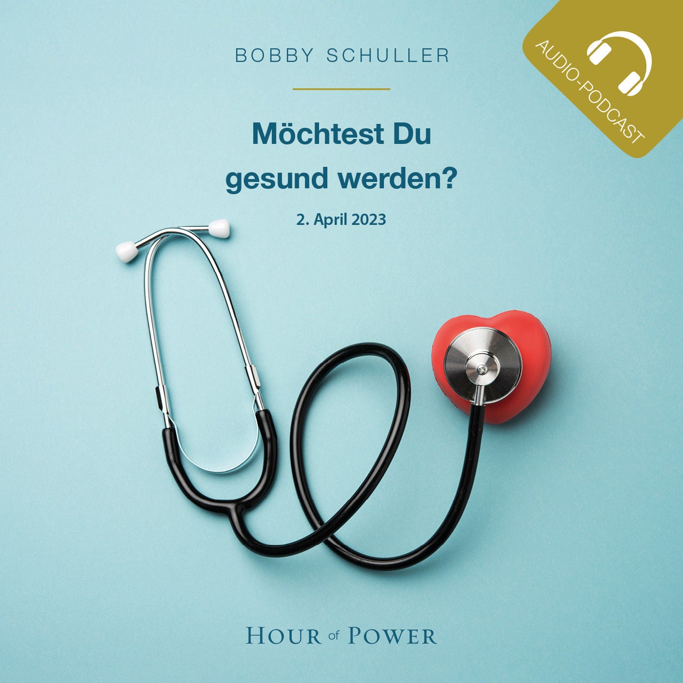 Möchtest Du gesund werden? - Predigt von Bobby Schuller