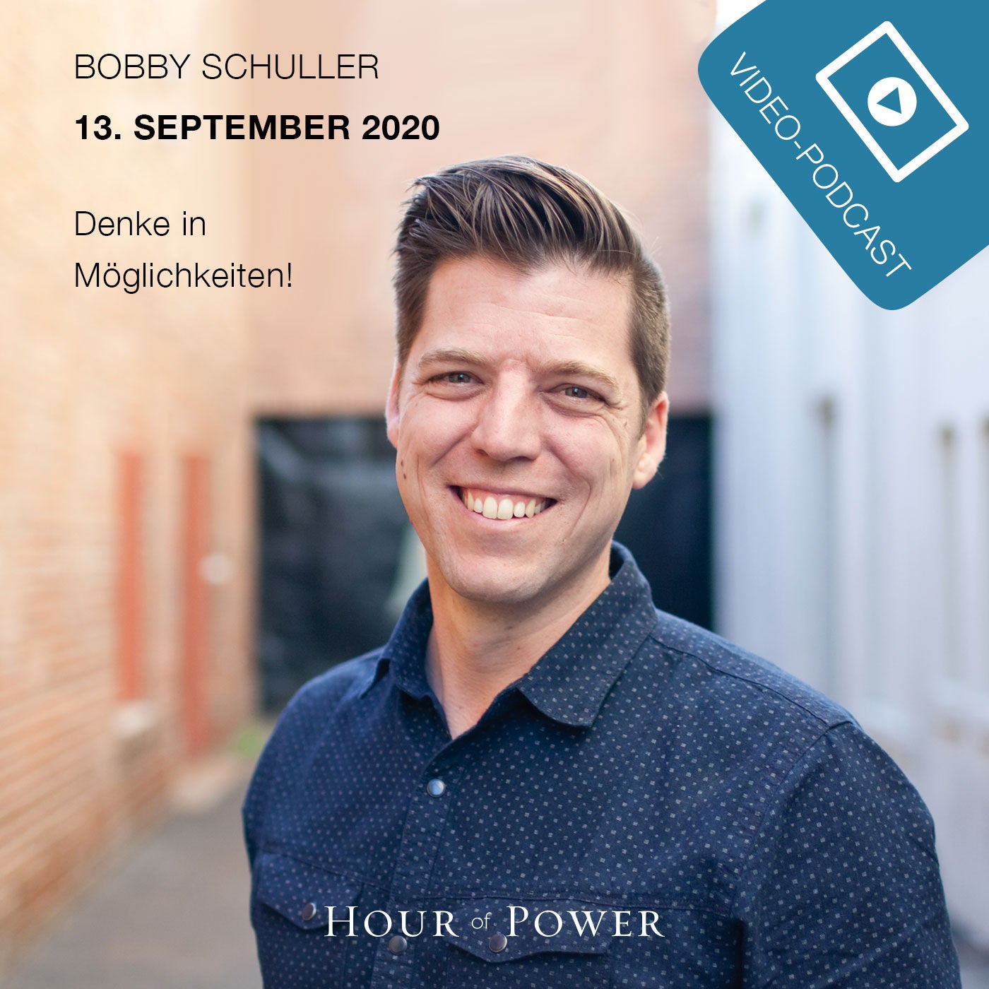 13.09.2020: Bobby Schuller: Denke in Möglichkeiten!