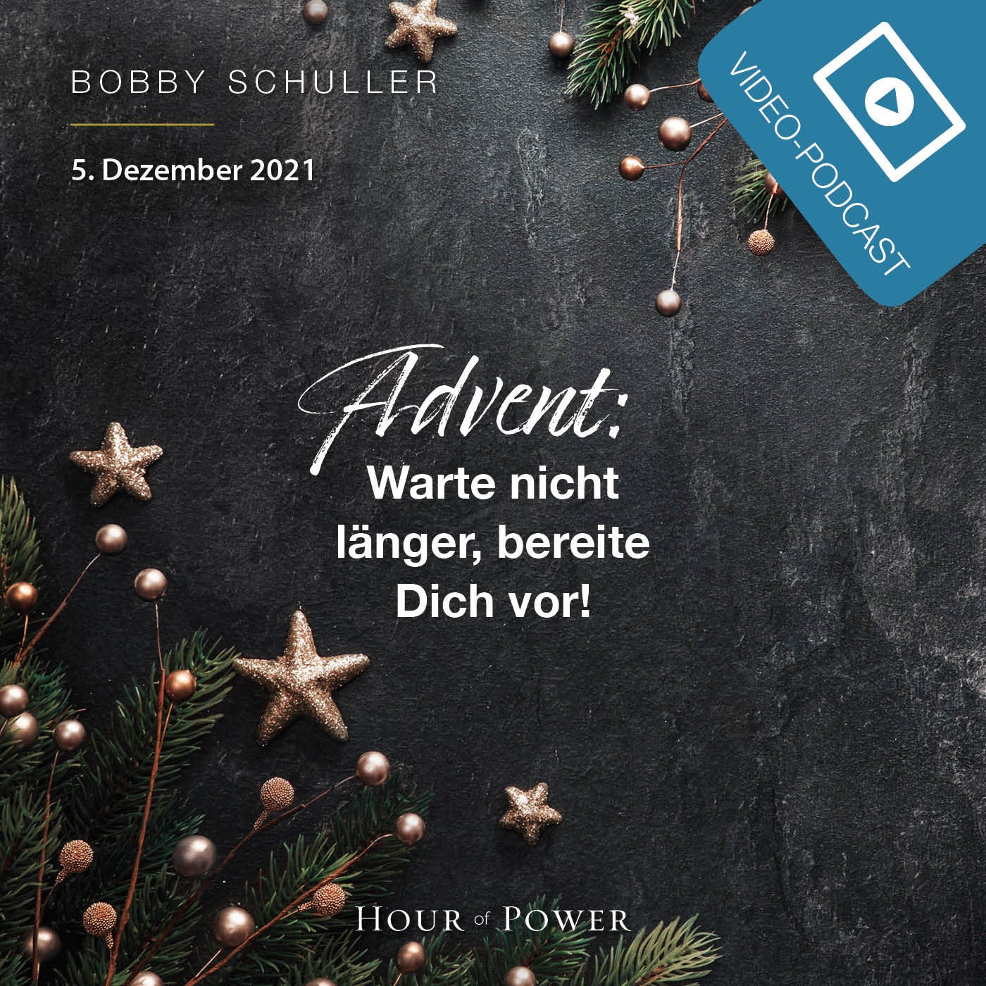 Advent: Warte nicht länger, bereite Dich vor! - Predigt von Bobby Schuller