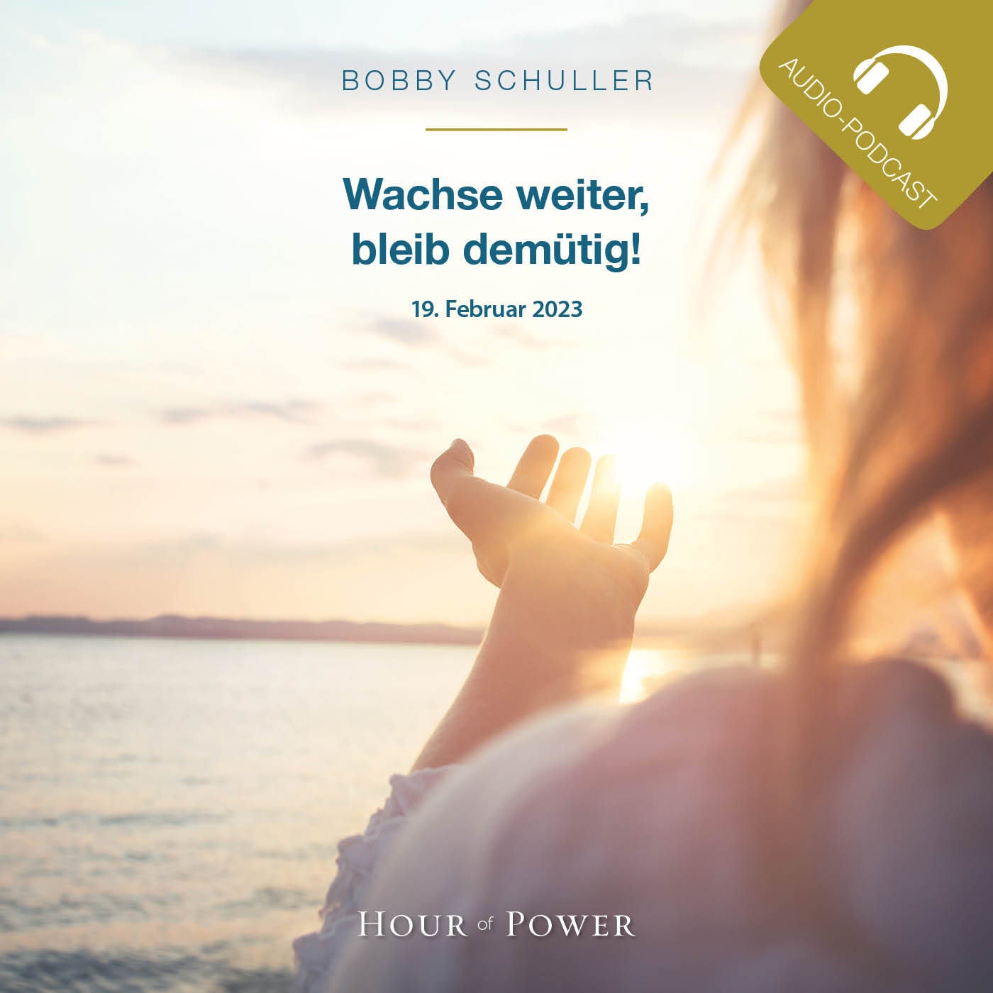 „Wachse weiter, bleib demütig!“ - Predigt von Bobby Schuller