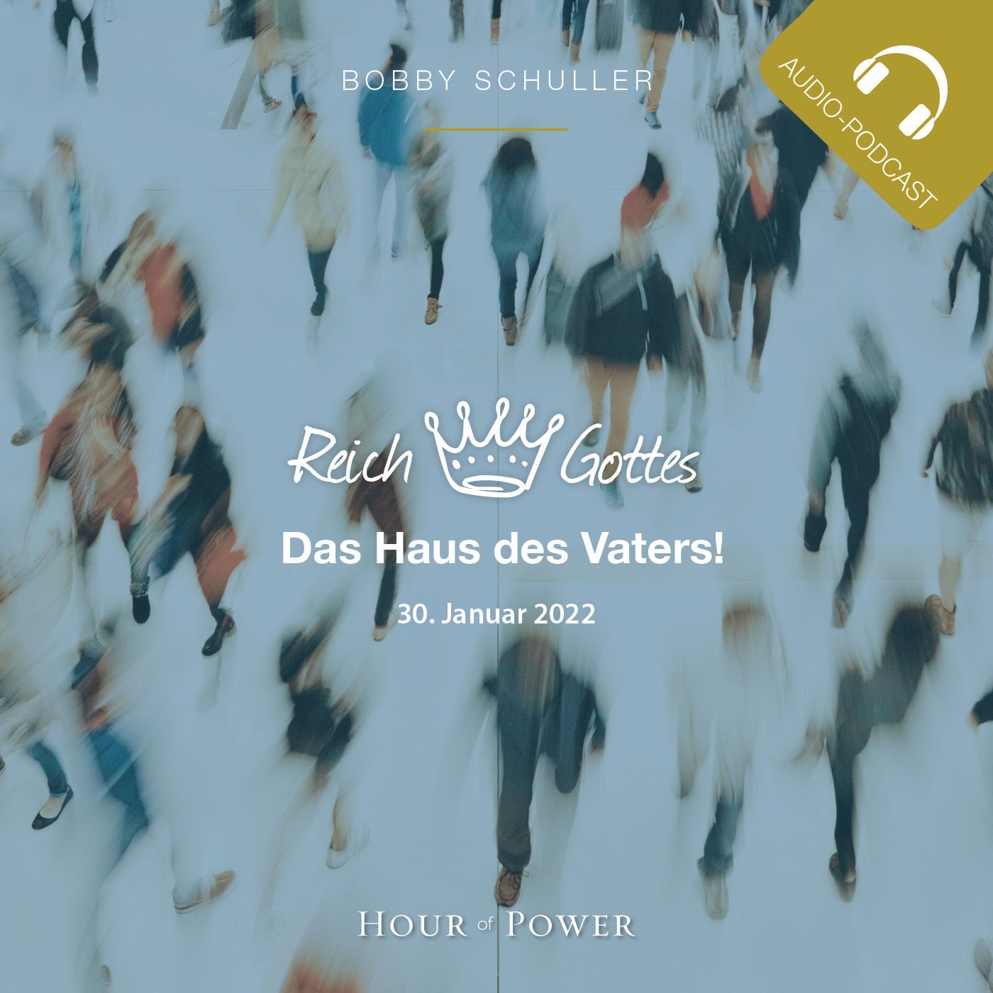 Das Reich Gottes: Das Haus des Vaters - Predigt von Bobby Schuller
