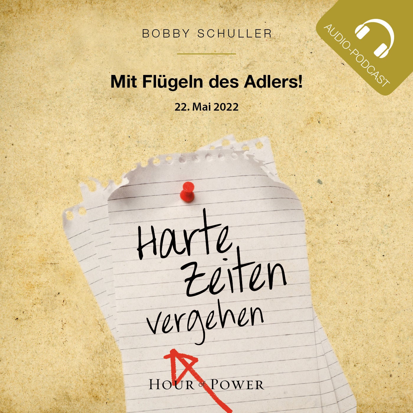 Harte Zeiten vergehen – Mit Flügeln des Adlers! - Predigt von Bobby Schuller