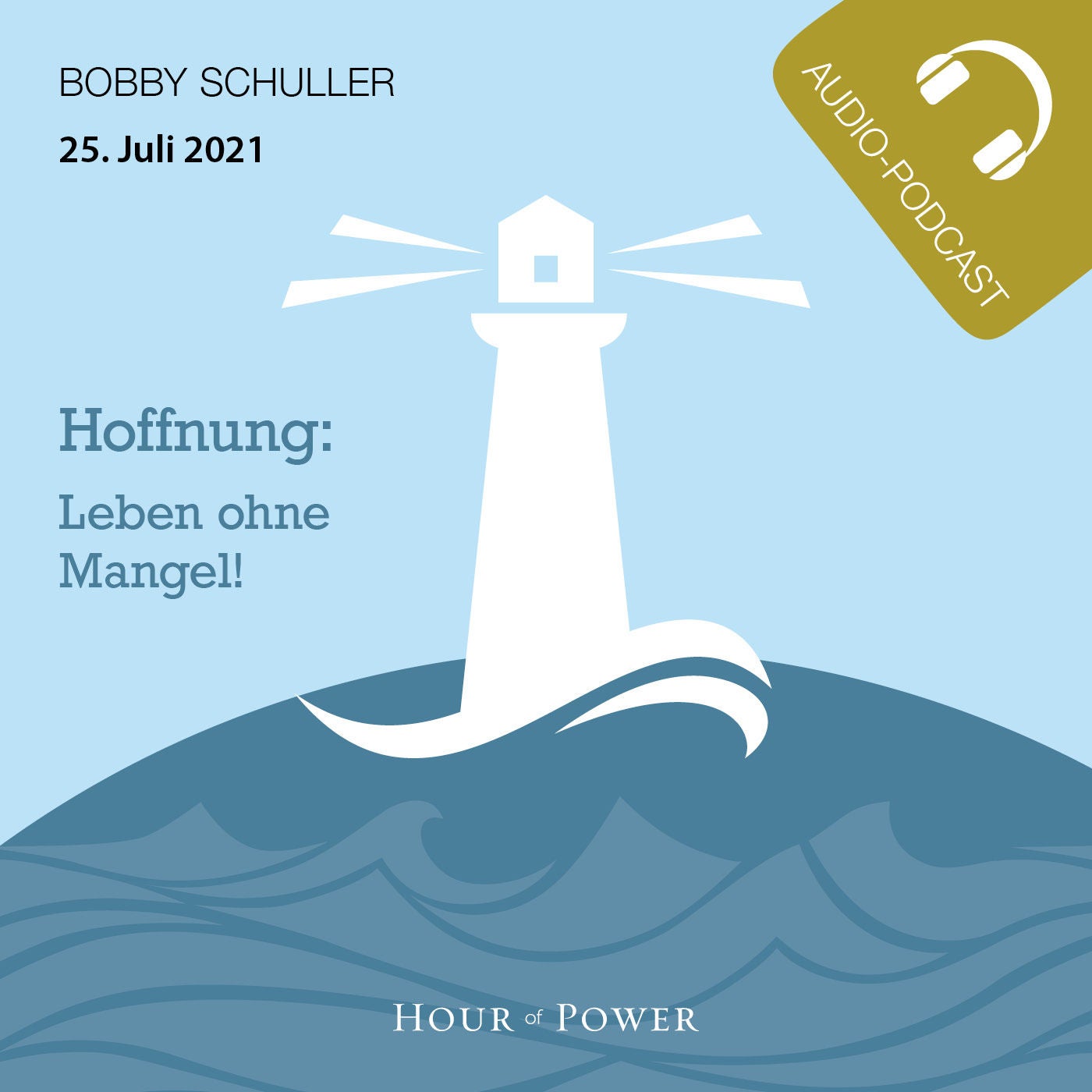 Hoffnung: Leben ohne Mangel! - Predigt von Bobby Schuller