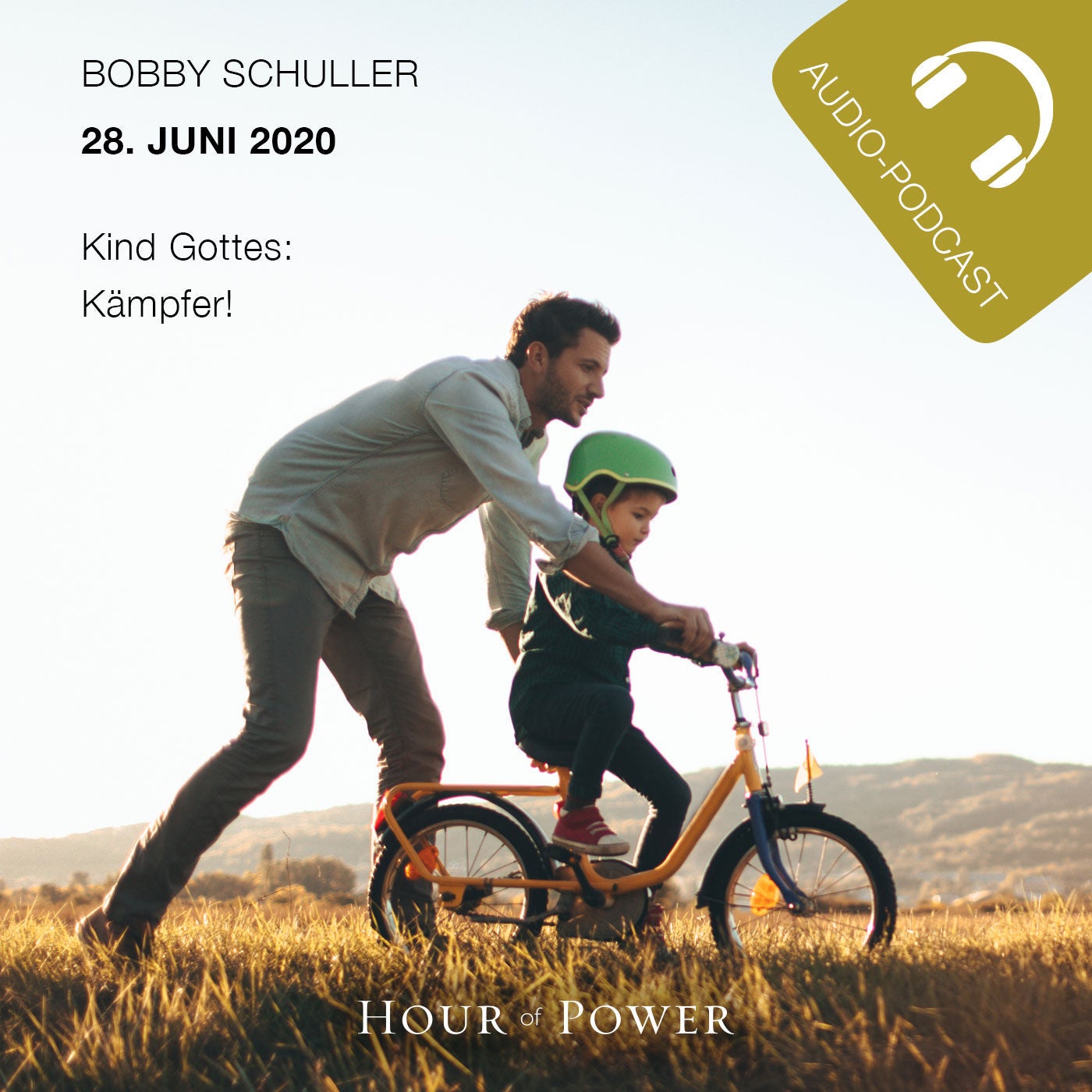 28.06.2020: Bobby Schuller: Kind Gottes - Kämpfer!