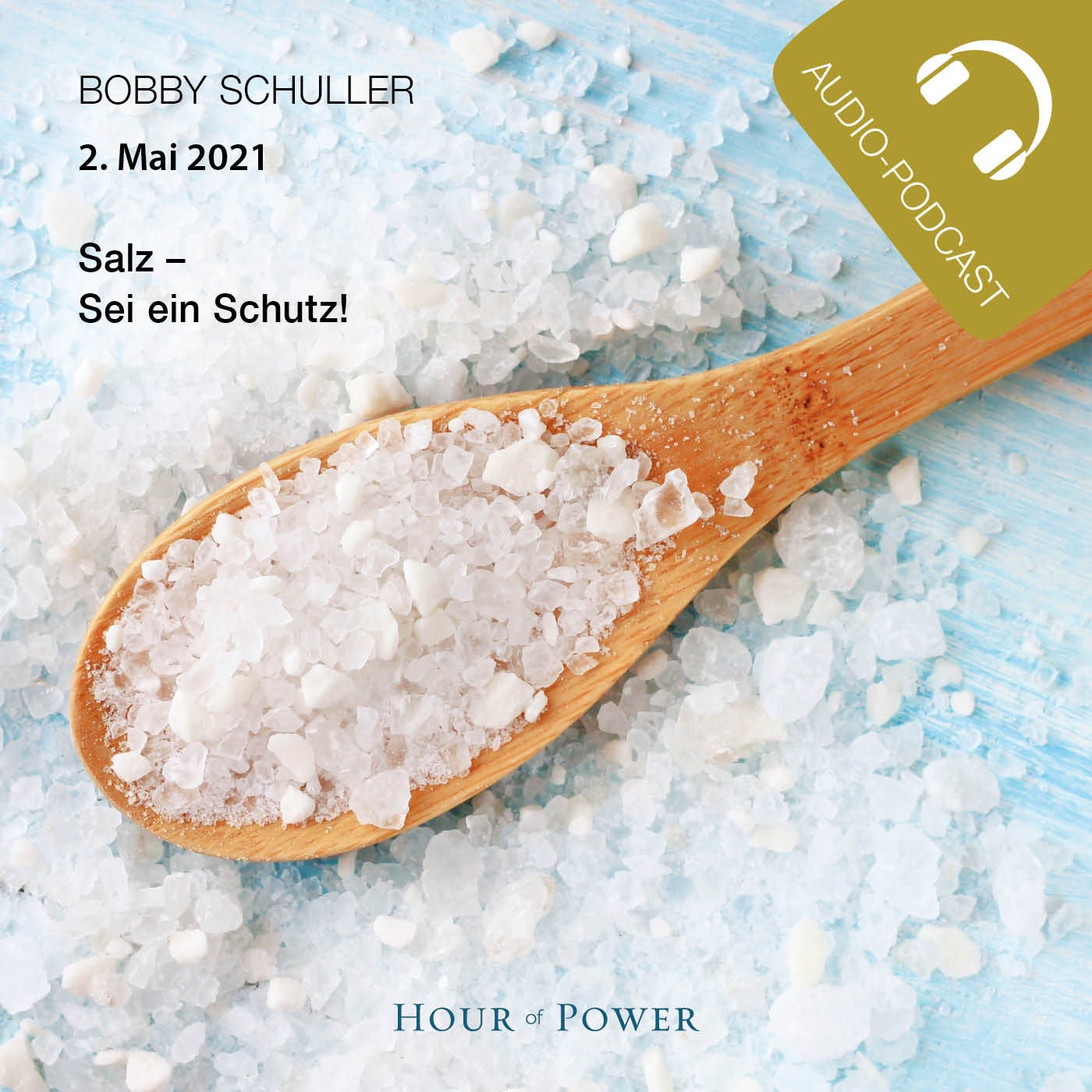 Salz - Sei ein Schutz! - Predigt von Bobby Schuller