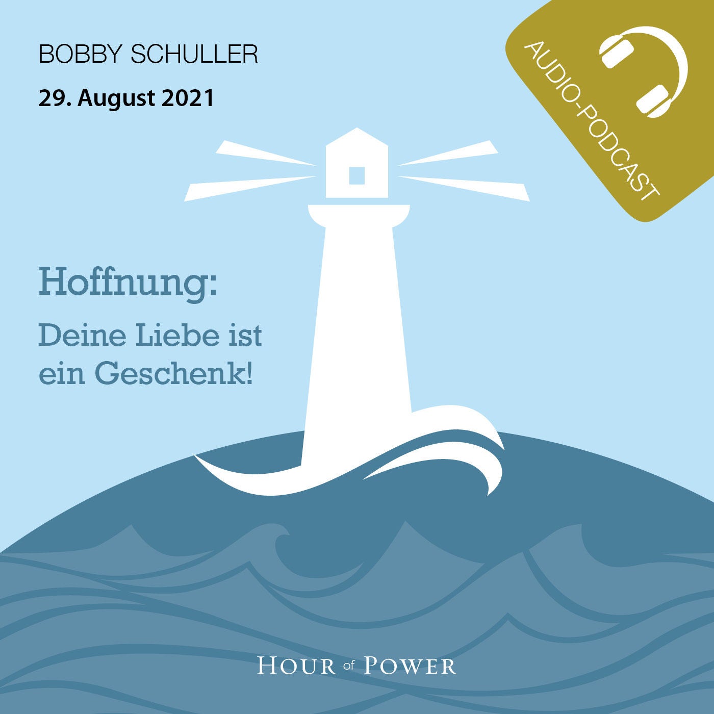 Hoffnung - Deine Liebe ist ein Geschenk! - Predigt von Bobby Schuller