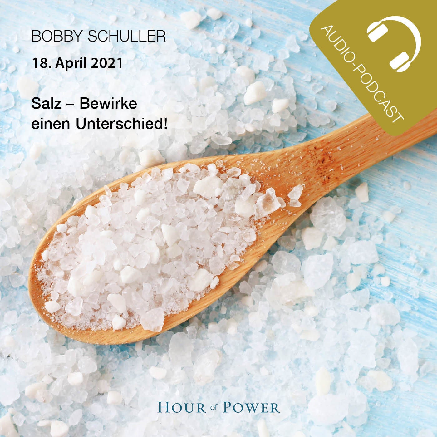 Salz - Bewirke einen Unterschied! - Predigt von Bobby Schuller