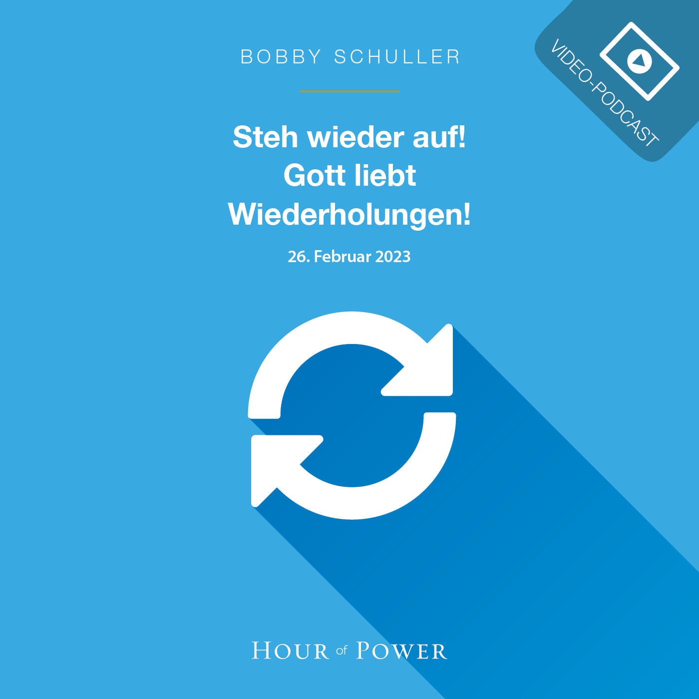 Steh wieder auf! Gott liebt Wiederholungen! - Predigt von Bobby Schuller