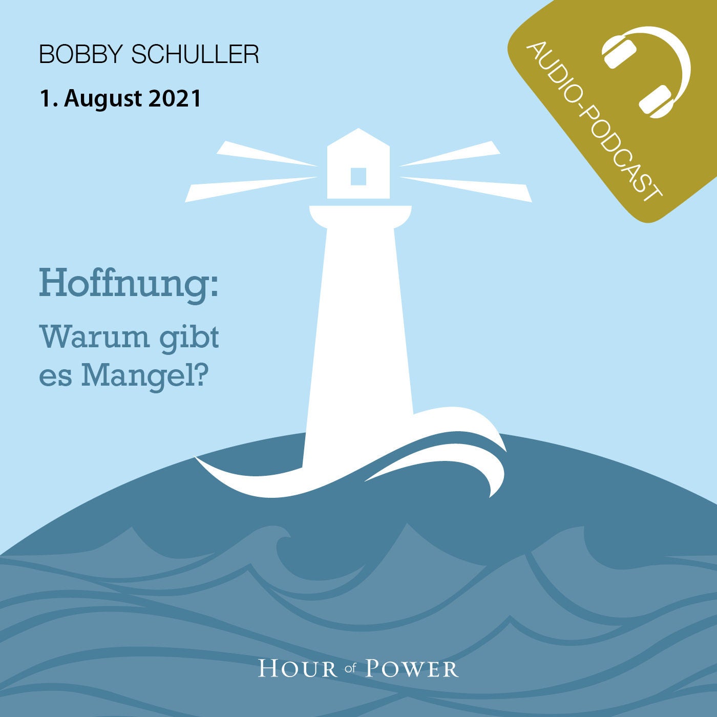 Hoffnung: Warum gibt es Mangel? - Predigt von Bobby Schuller
