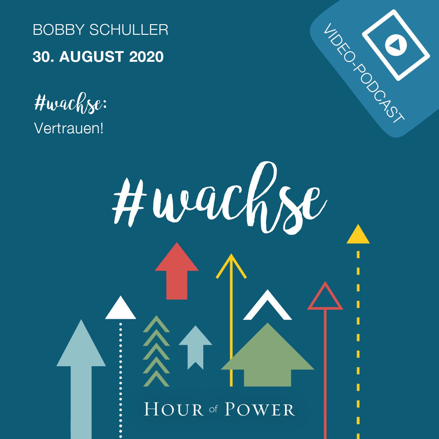 30.08.2020: Bobby Schuller: #wachse - Vertrauen!