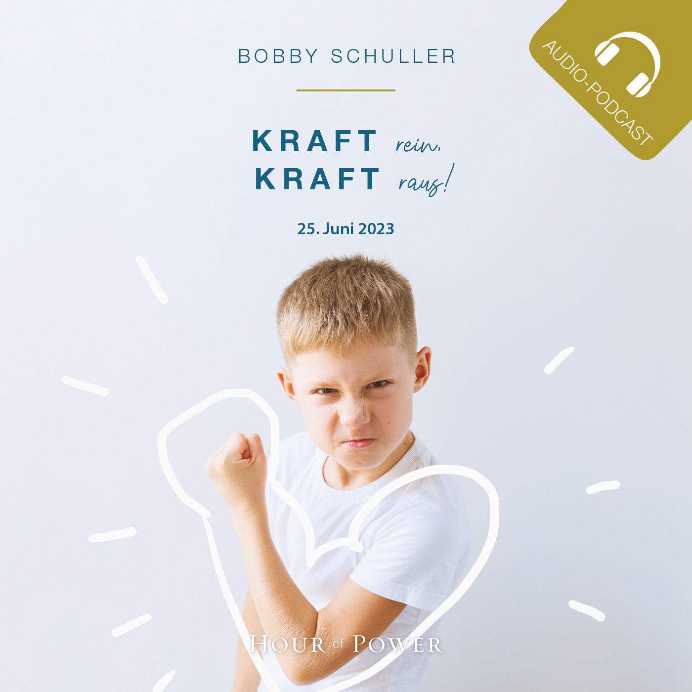 Kraft rein, Kraft raus! - Predigt von Bobby Schuller