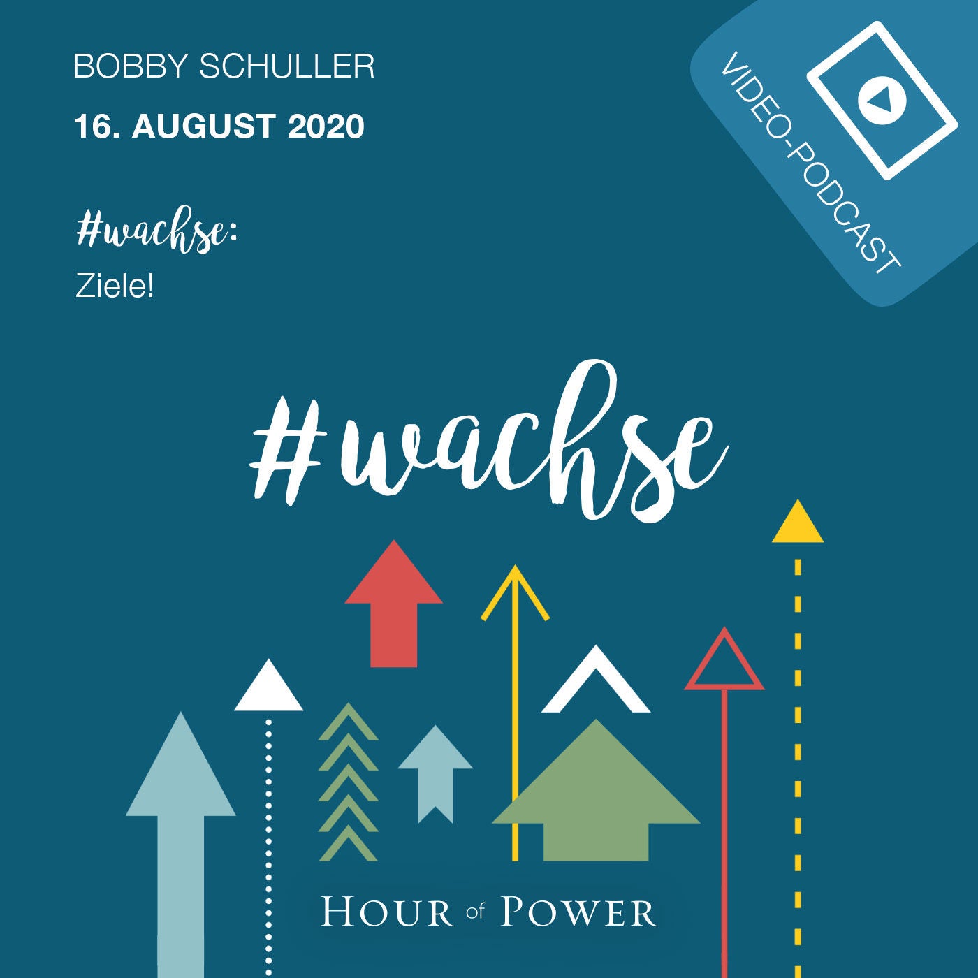 16.08.2020: Bobby Schuller: #wachse - Ziele!