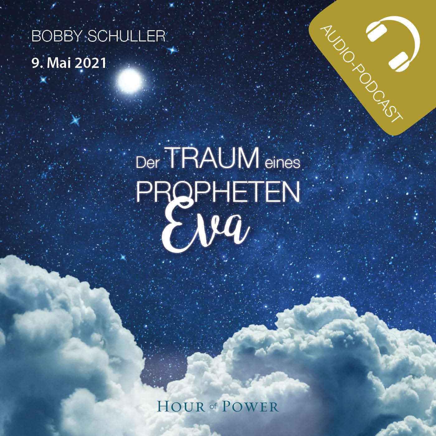 Der Traum eines Propheten: Eva! - Predigt von Bobby Schuller