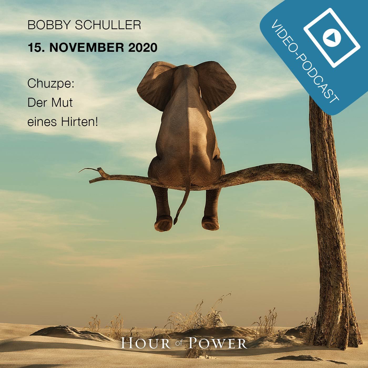 15.11.2020: Bobby Schuller: CHUZPE – Der Mut eines Hirten!