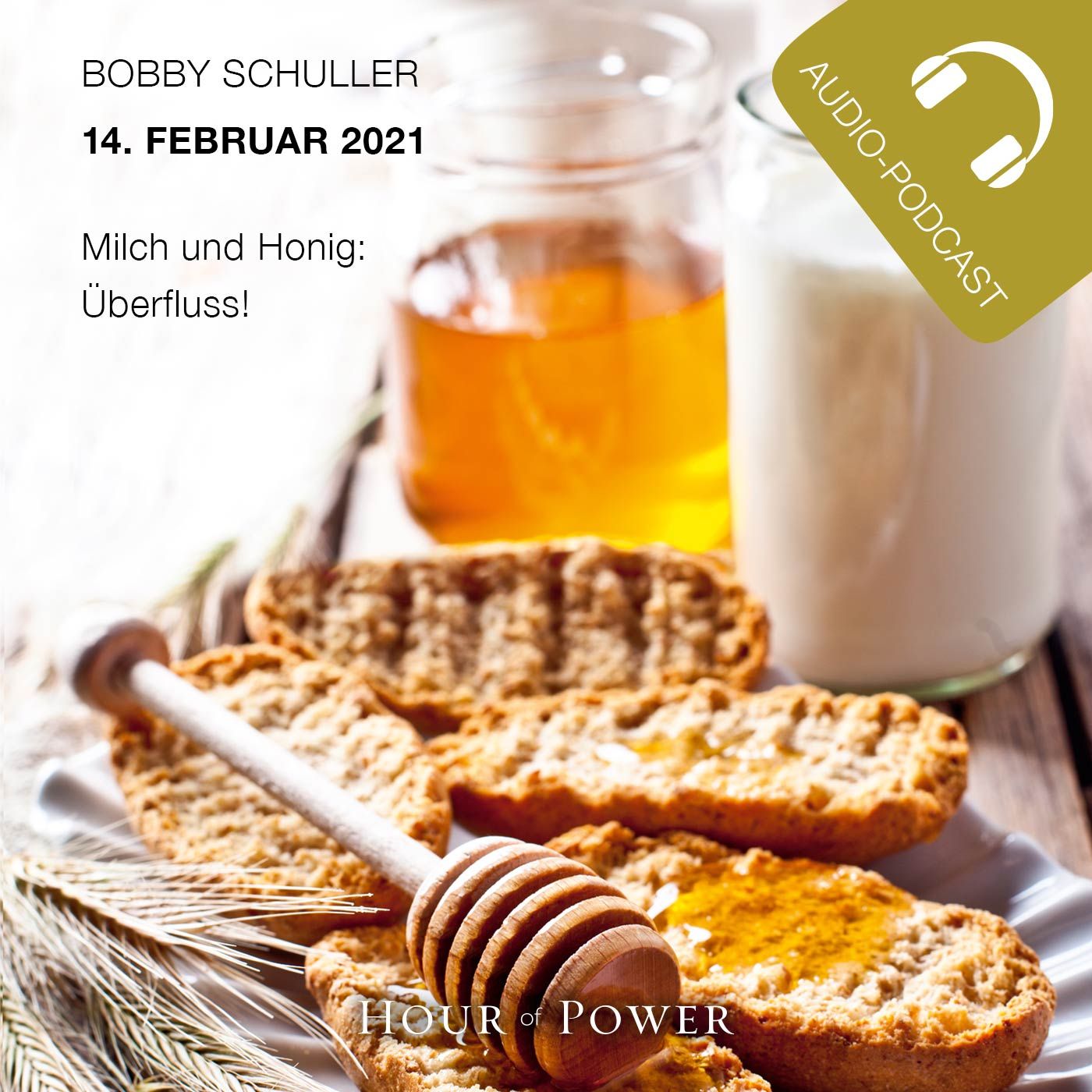 Milch und Honig: Überfluss! - Predigt von Bobby Schuller