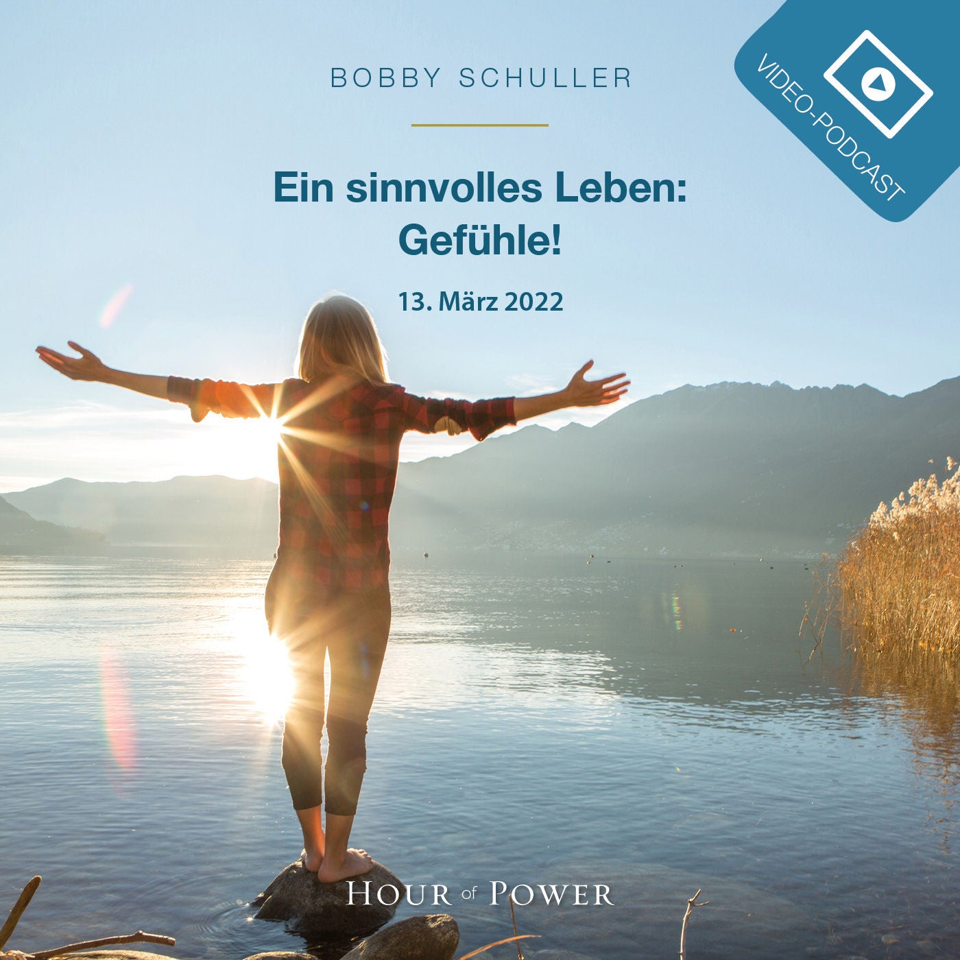 Ein sinnvolles Leben: Gefühle! - Predigt von Bobby Schuller