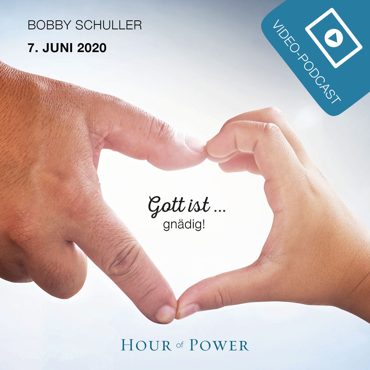 07.06.2020: Bobby Schuller: Gott ist gnädig!