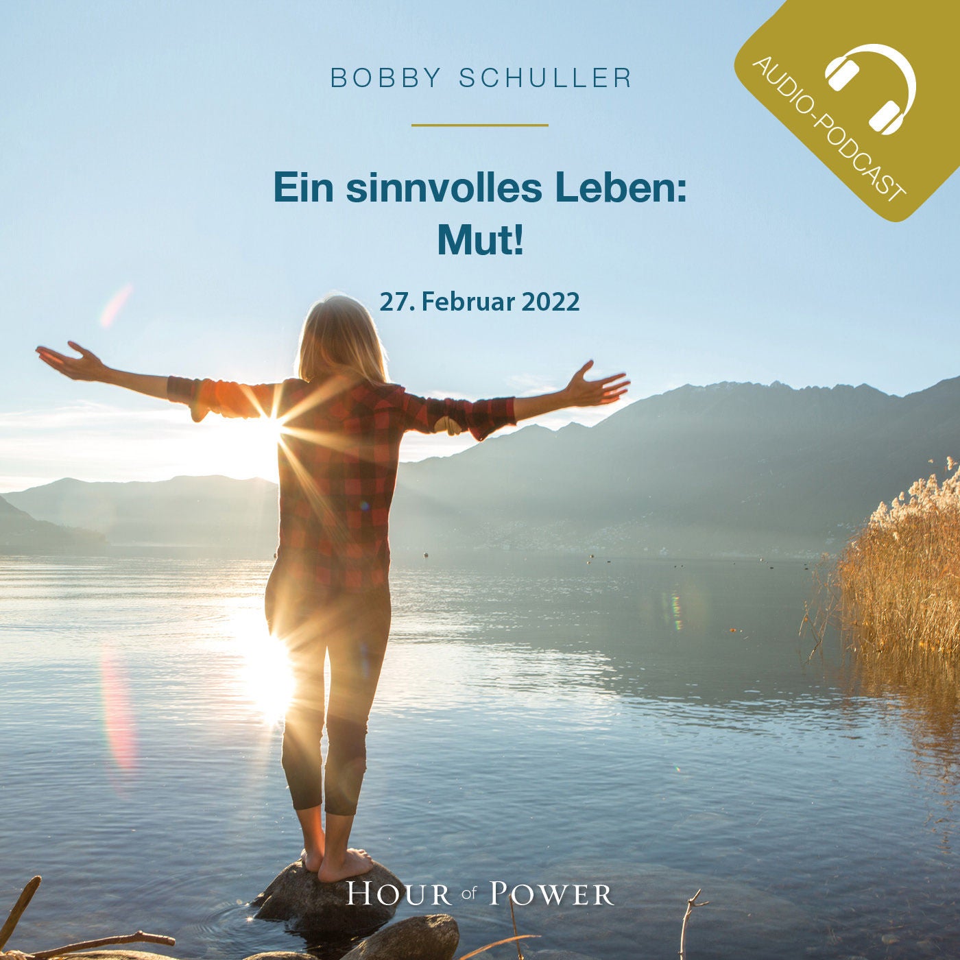 Ein sinnvolles Leben: Mut! - Predigt von Bobby Schuller