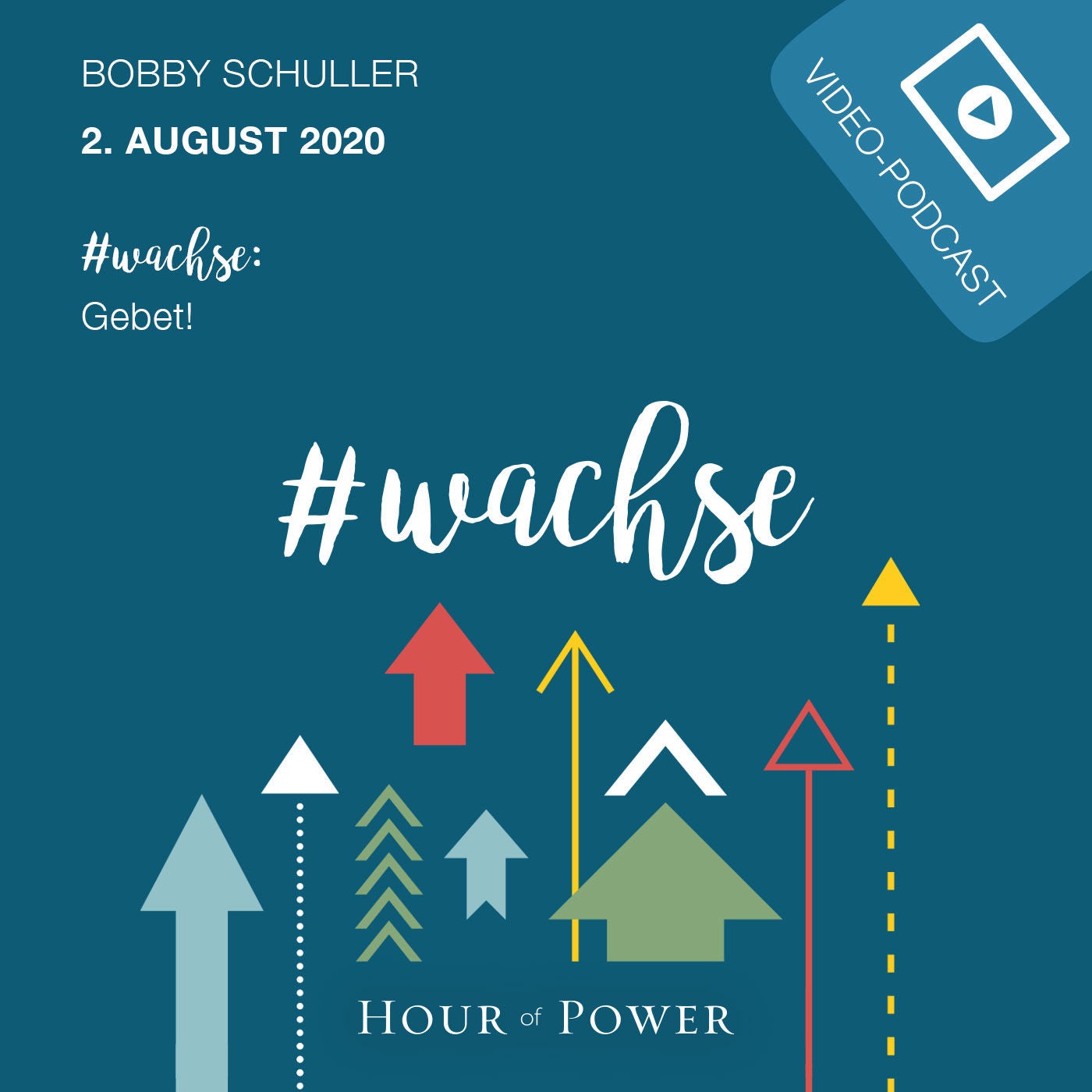 02.08.2020: Bobby Schuller: #wachse - Gebet!