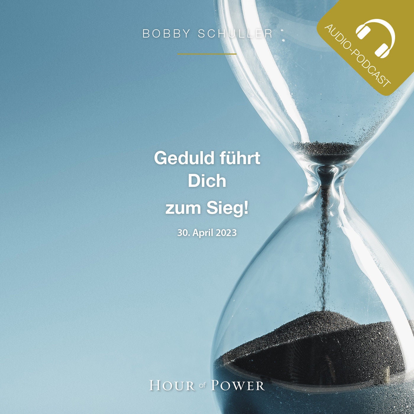Geduld führt Dich zum Sieg! - Predigt von Bobby Schuller