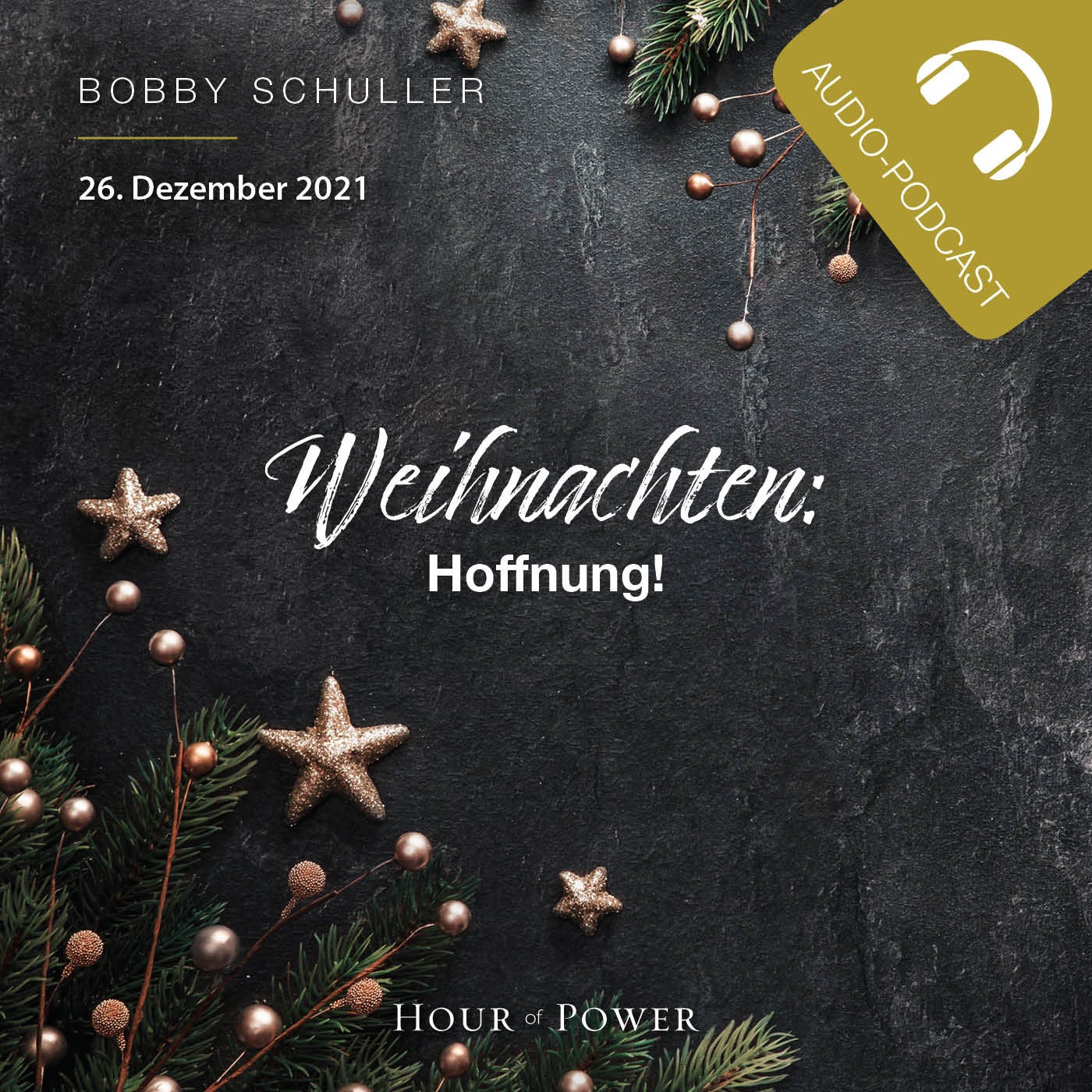 Weihnachten: Hoffnung! - Predigt von Bobby Schuller