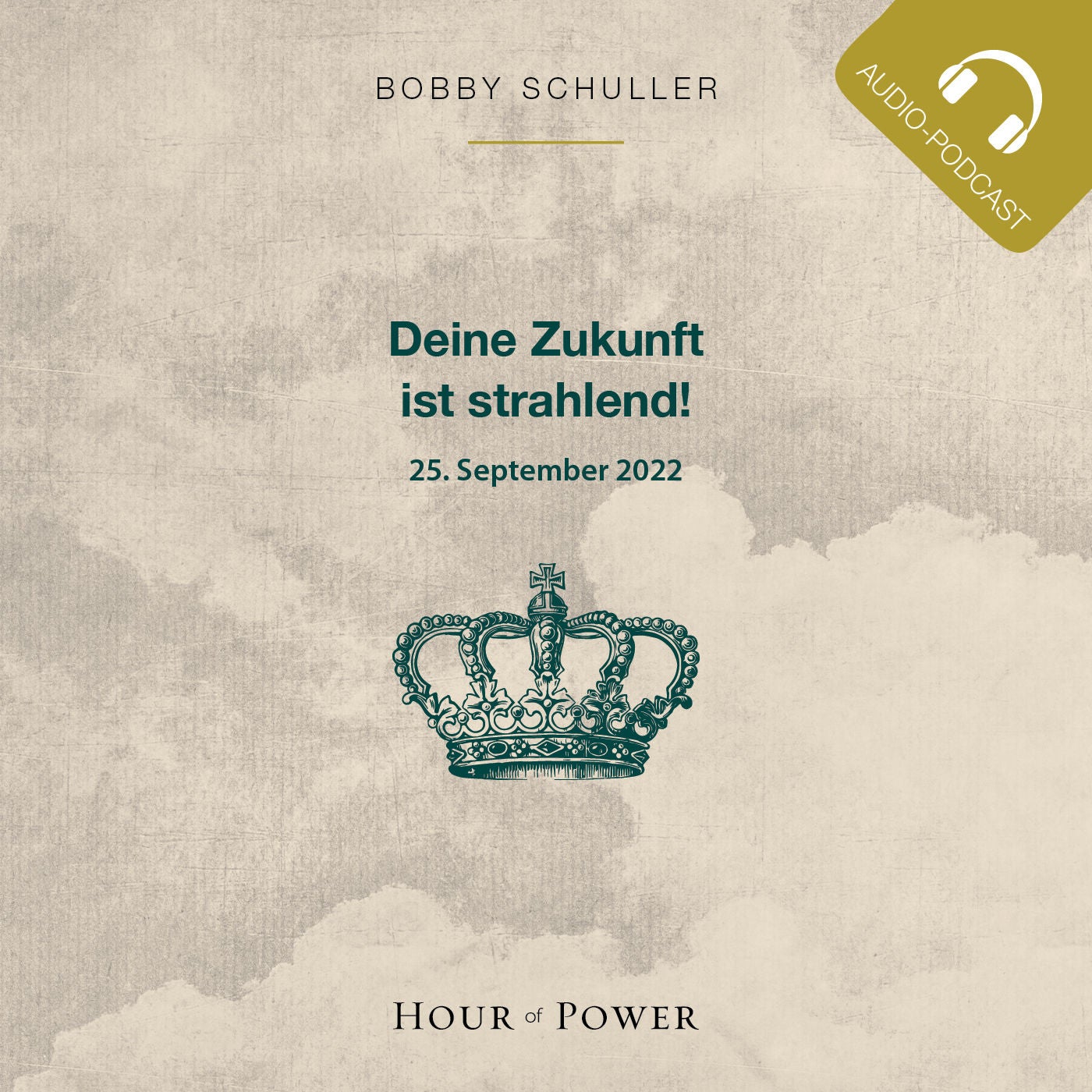 Deine Zukunft ist strahlend! - Predigt von Bobby Schuller