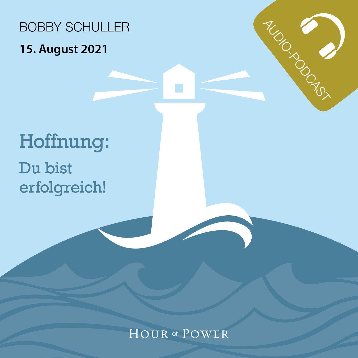 Hoffnung: Du bist erfolgreich! - Predigt von Bobby Schuller