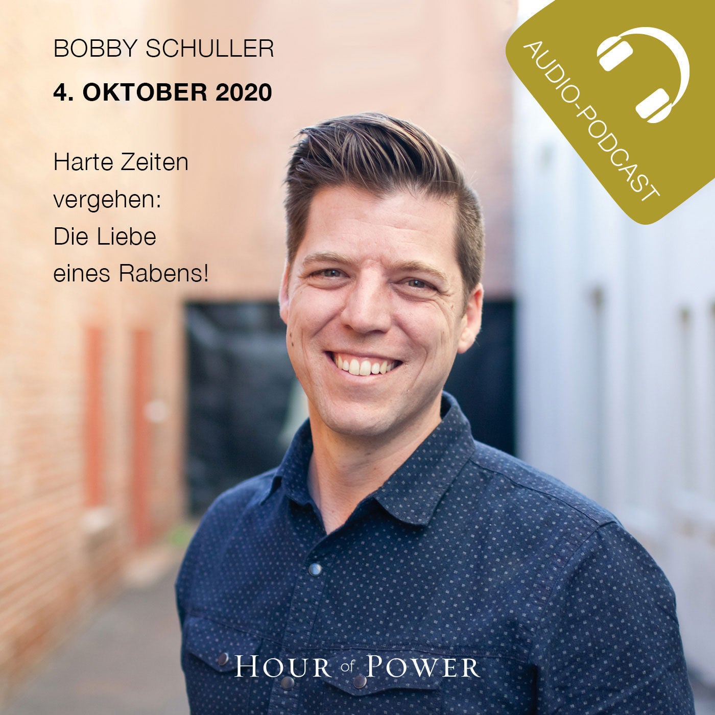 04.10.2020: Bobby Schuller: Harte Zeiten vergehen – die Liebe eines Raben!