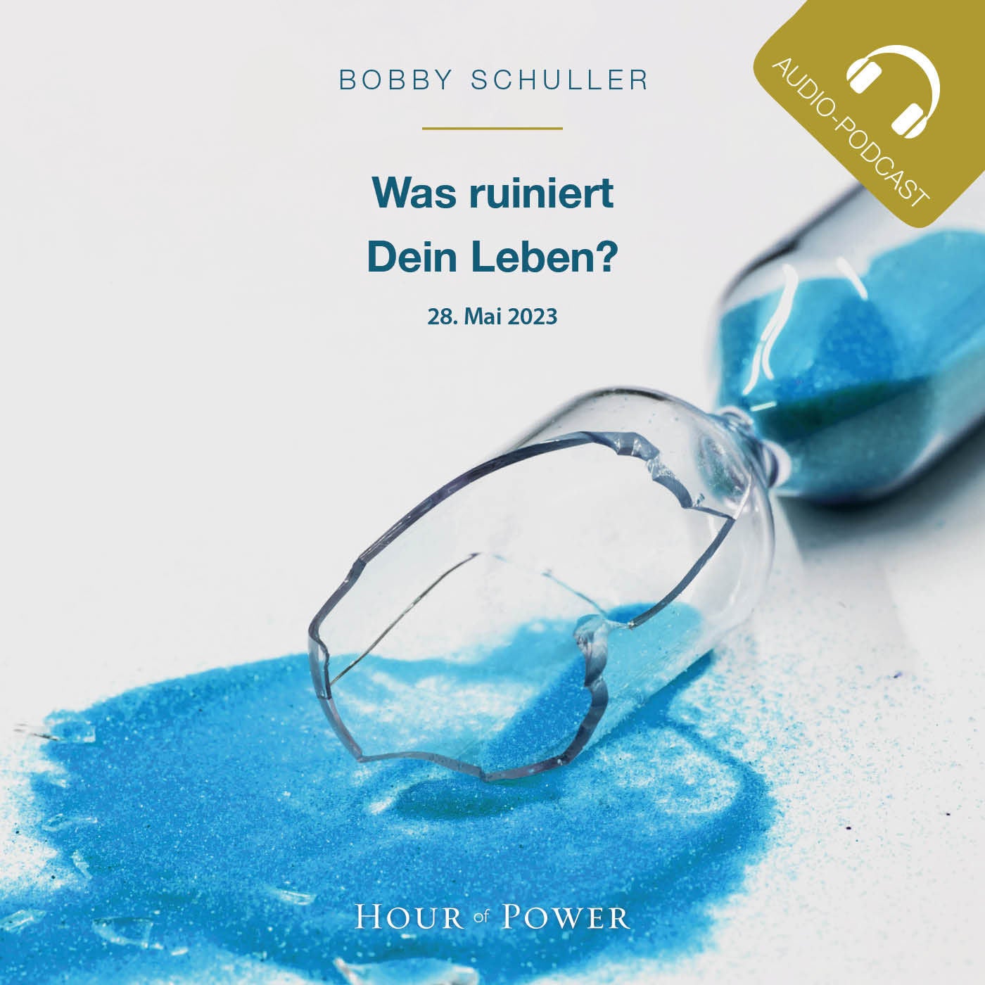 Was ruiniert Dein Leben? - Predigt von Bobby Schuller