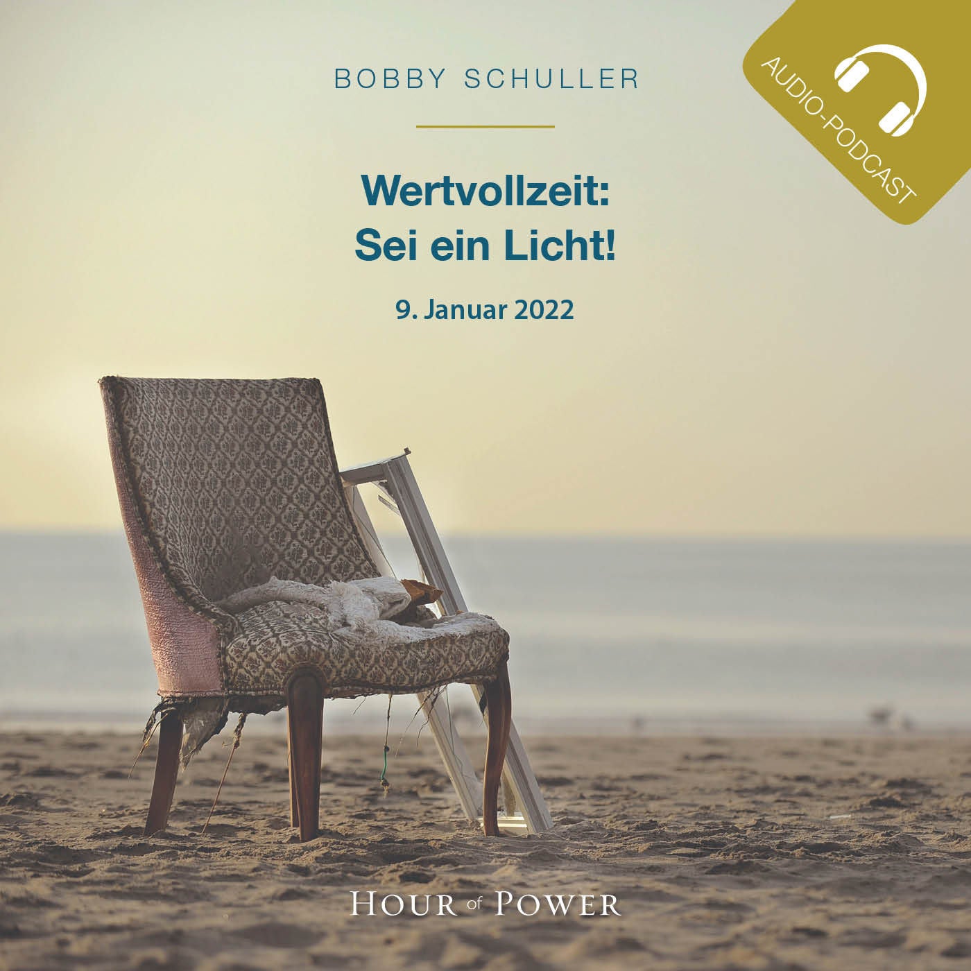 Wertvollzeit: Sei ein Licht! - Predigt von Bobby Schuller