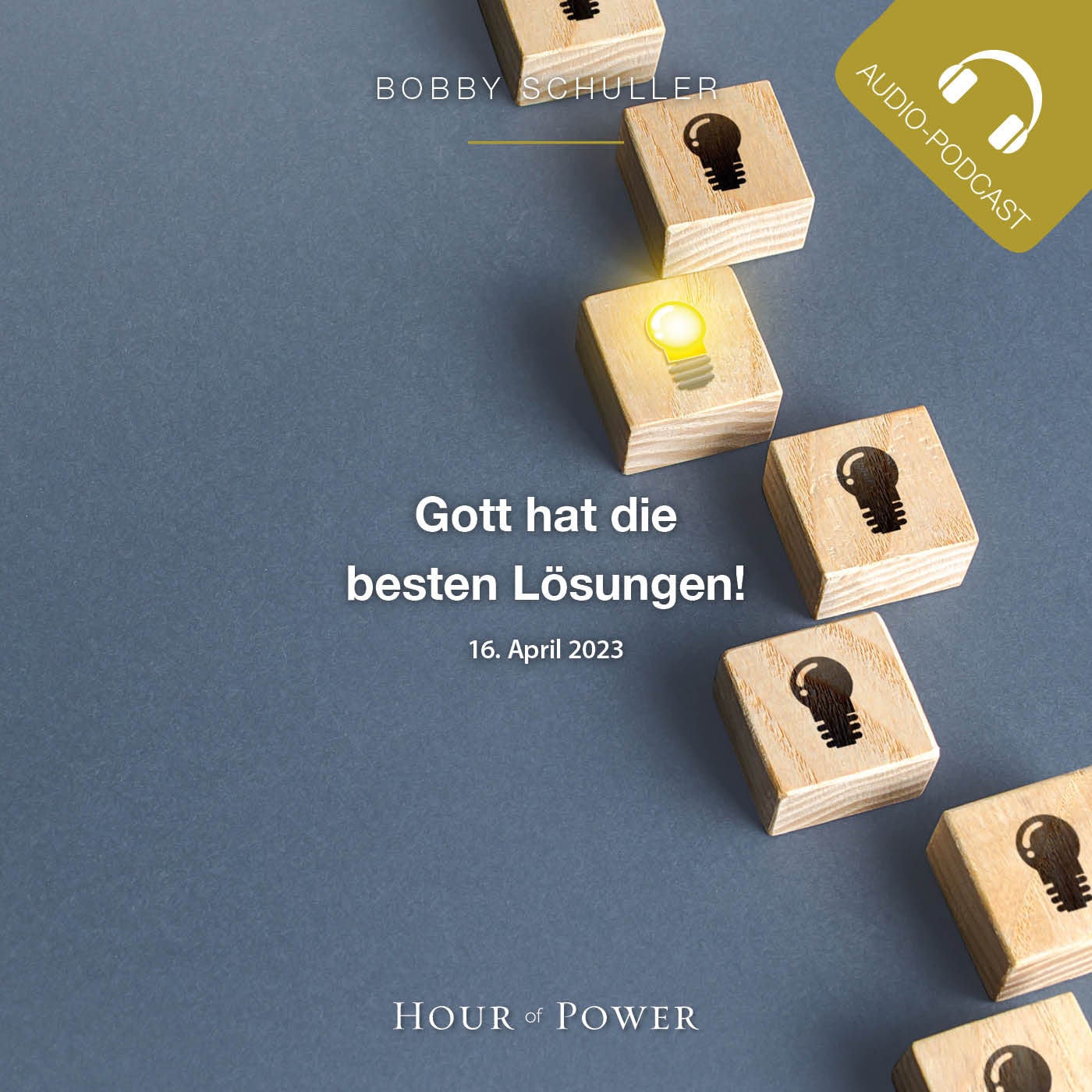 Gott hat die besten Lösungen! - Predigt von Bobby Schuller
