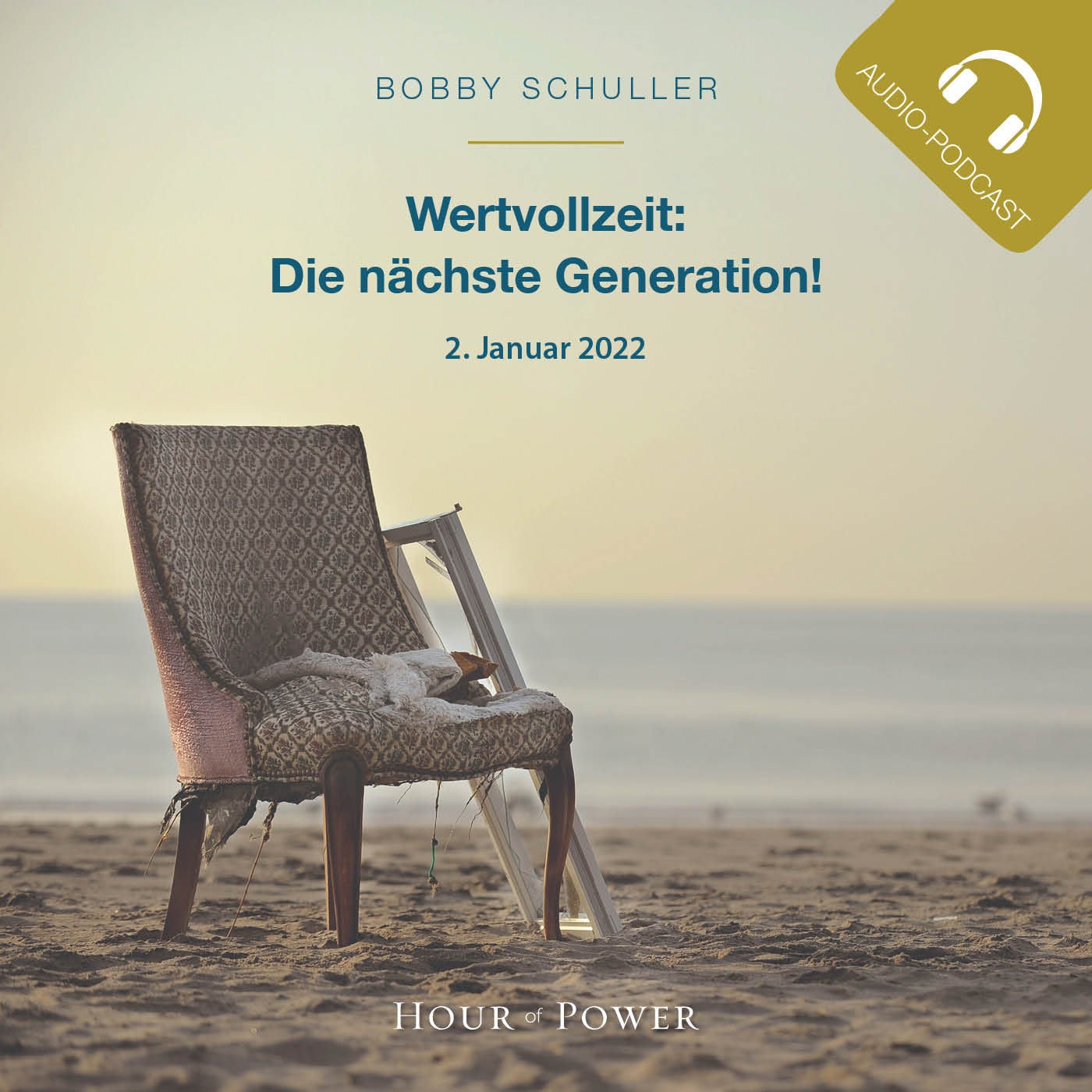 Wertvollzeit: Die nächste Generation! - Predigt von Bobby Schuller