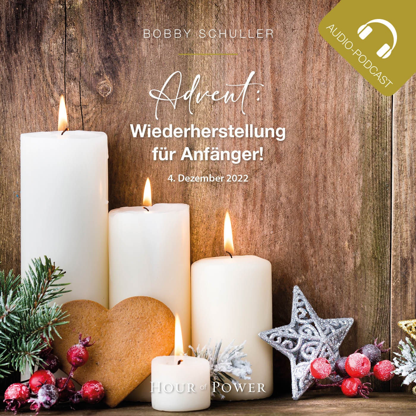 Advent: Wiederherstellung für Anfänger! - Predigt von Bobby Schuller