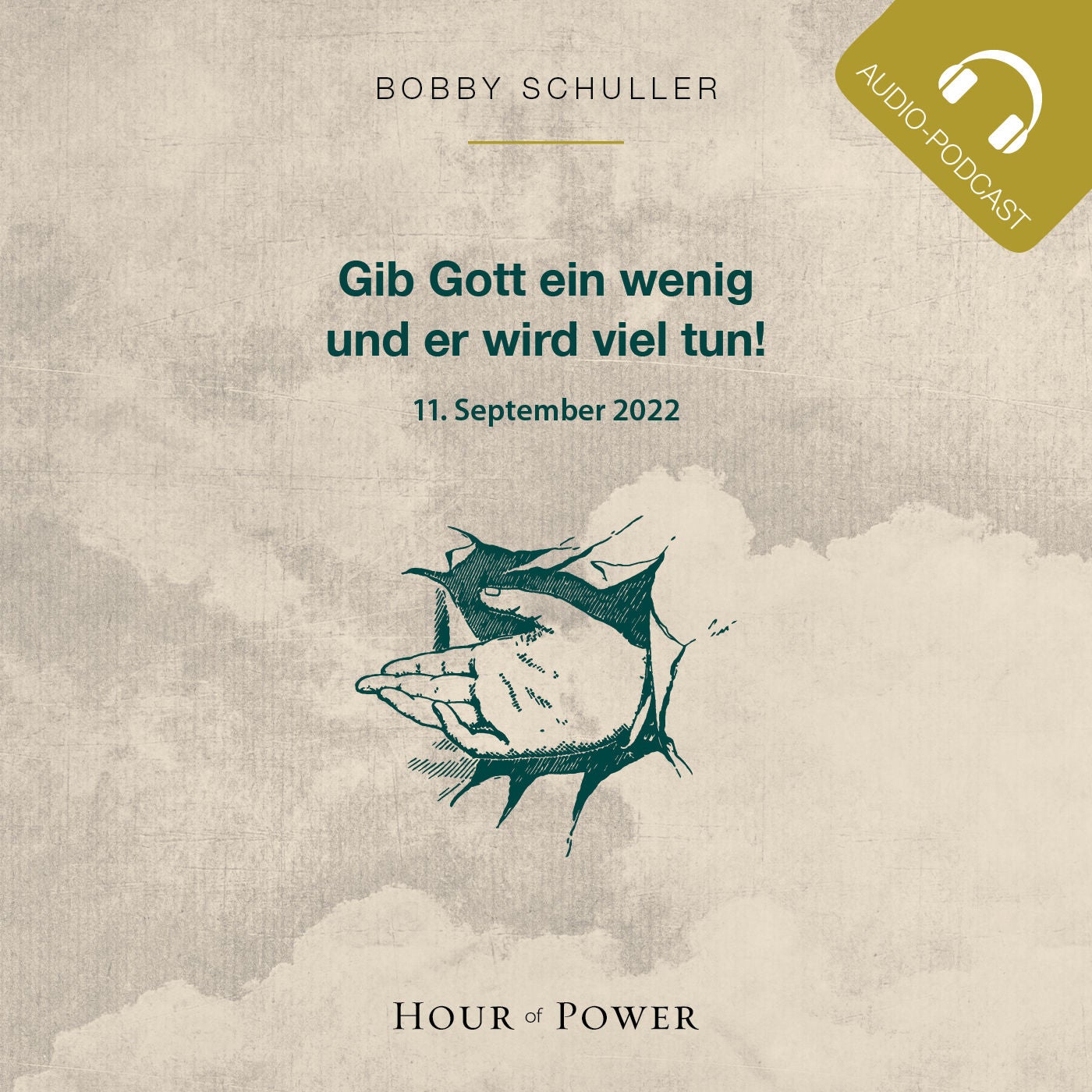 Gib Gott ein wenig und er wird viel tun! - Predigt von Bobby Schuller