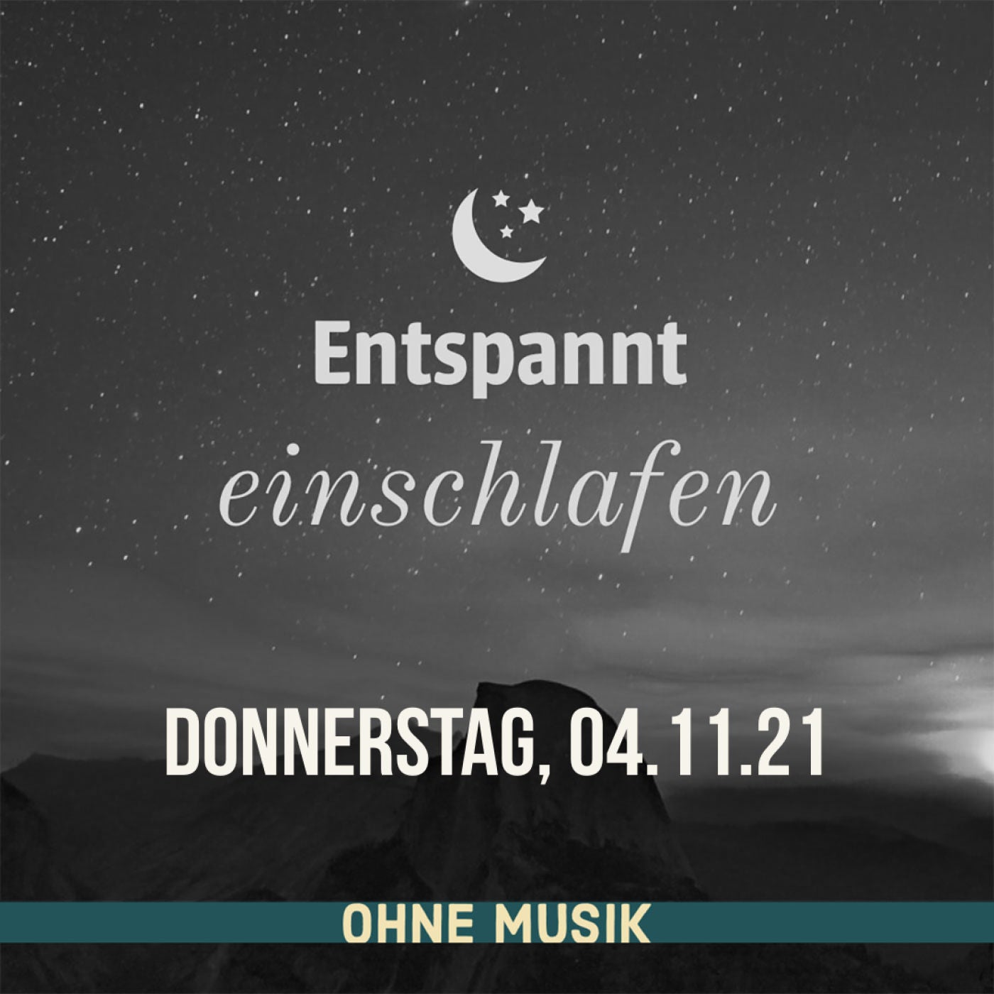 (ohne Musik) Entspannt einschlafen am Donnerstag, 04.11.21