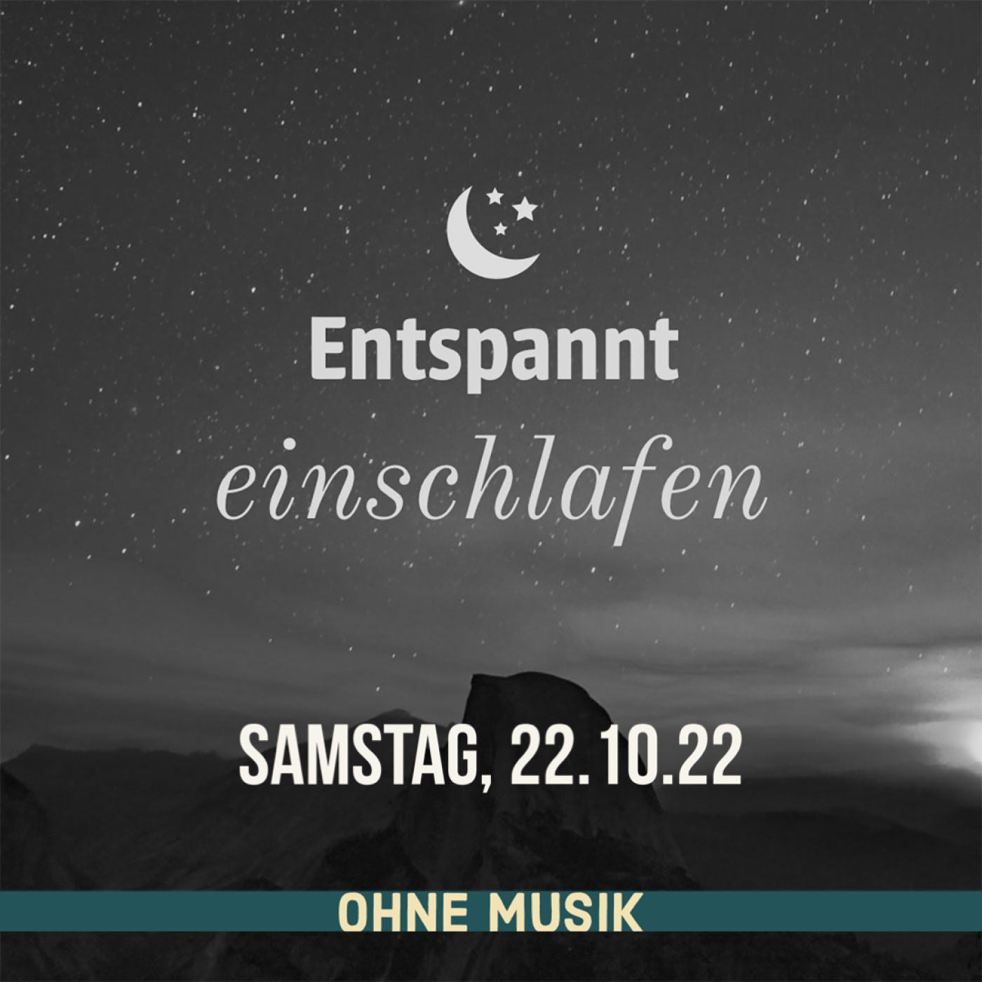 (ohne Musik) Entspannt einschlafen am Samstag, 22.10.22