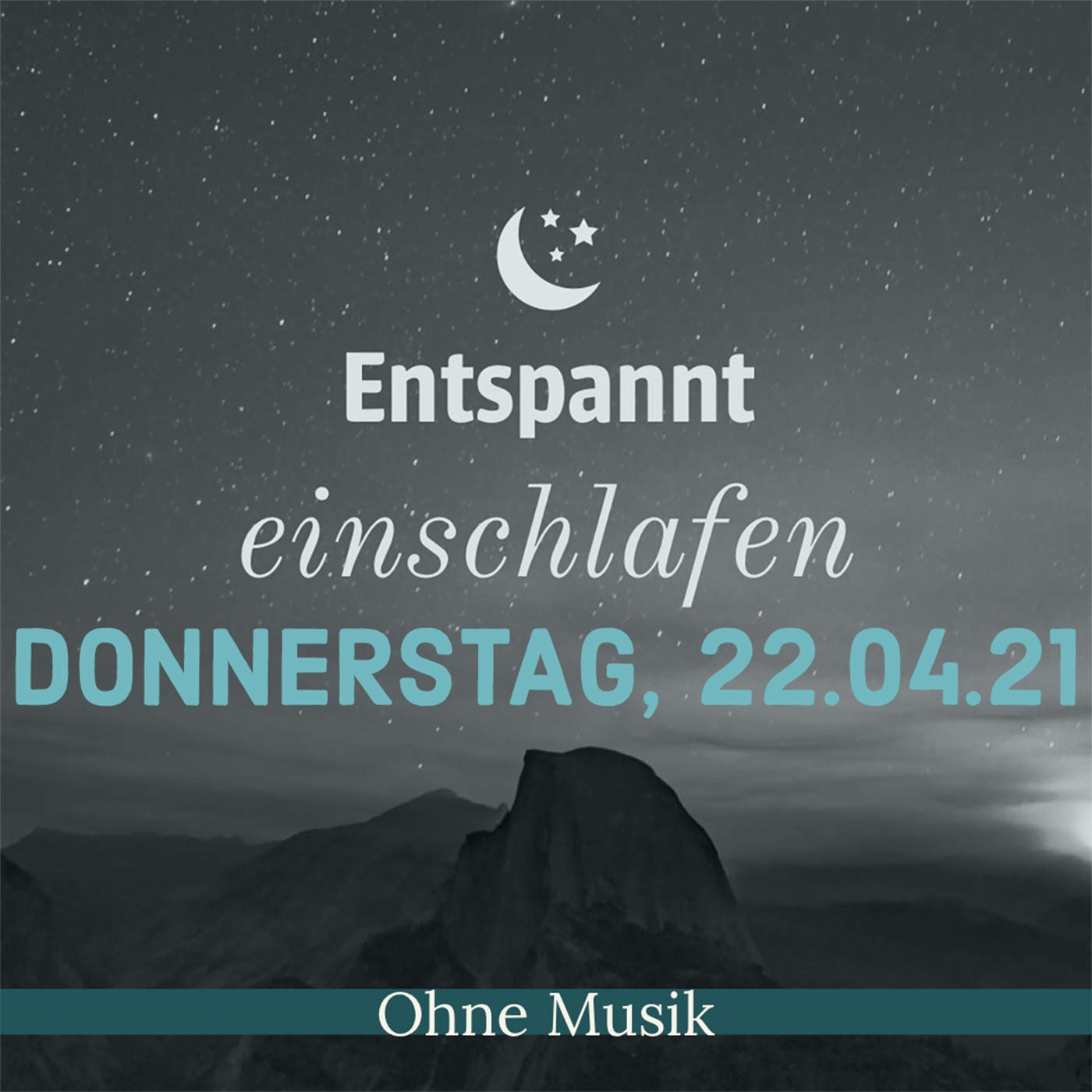 (ohne Musik) Entspannt einschlafen am Donnerstag, 22.04.21
