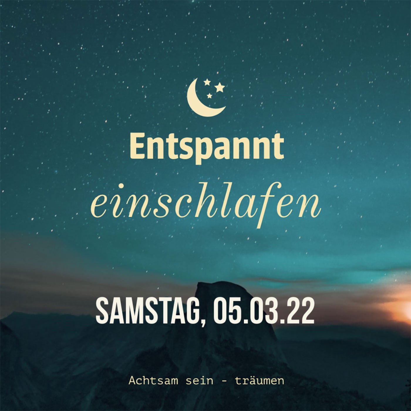 Entspannt einschlafen am Samstag, 05.03.22