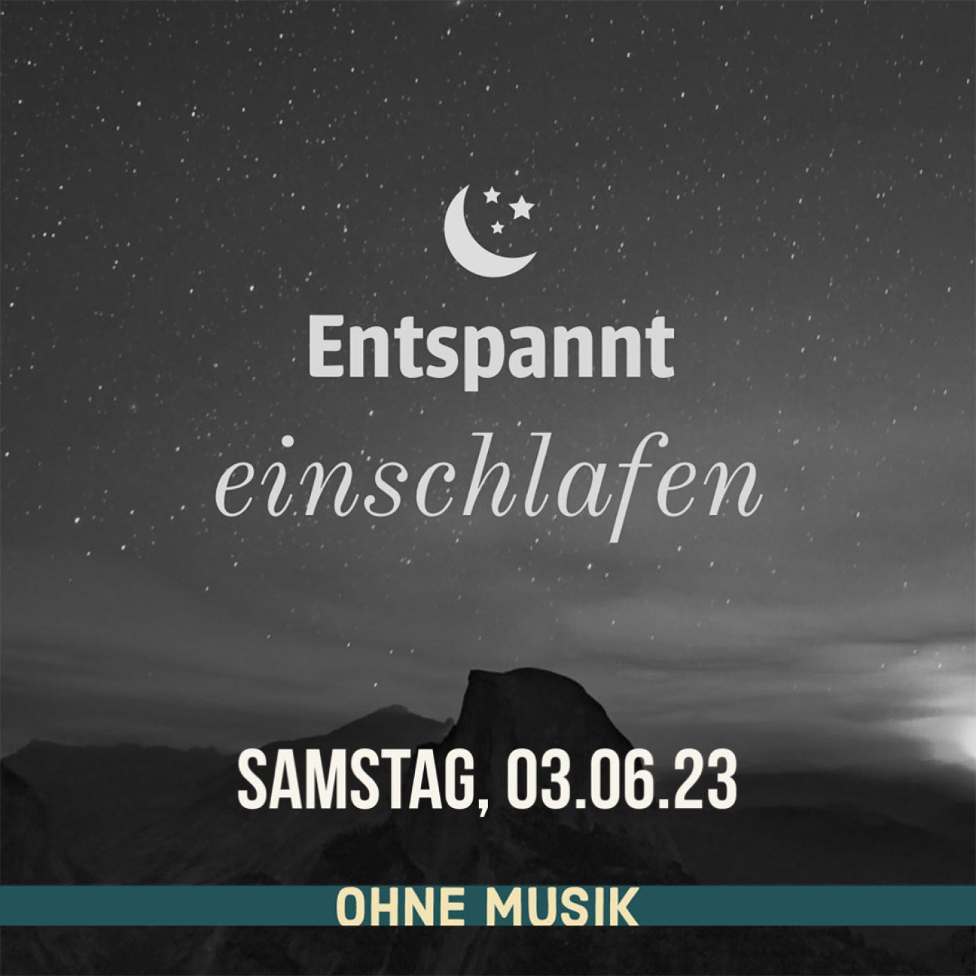 (ohne Musik) Entspannt einschlafen am Samstag, 03.06.23