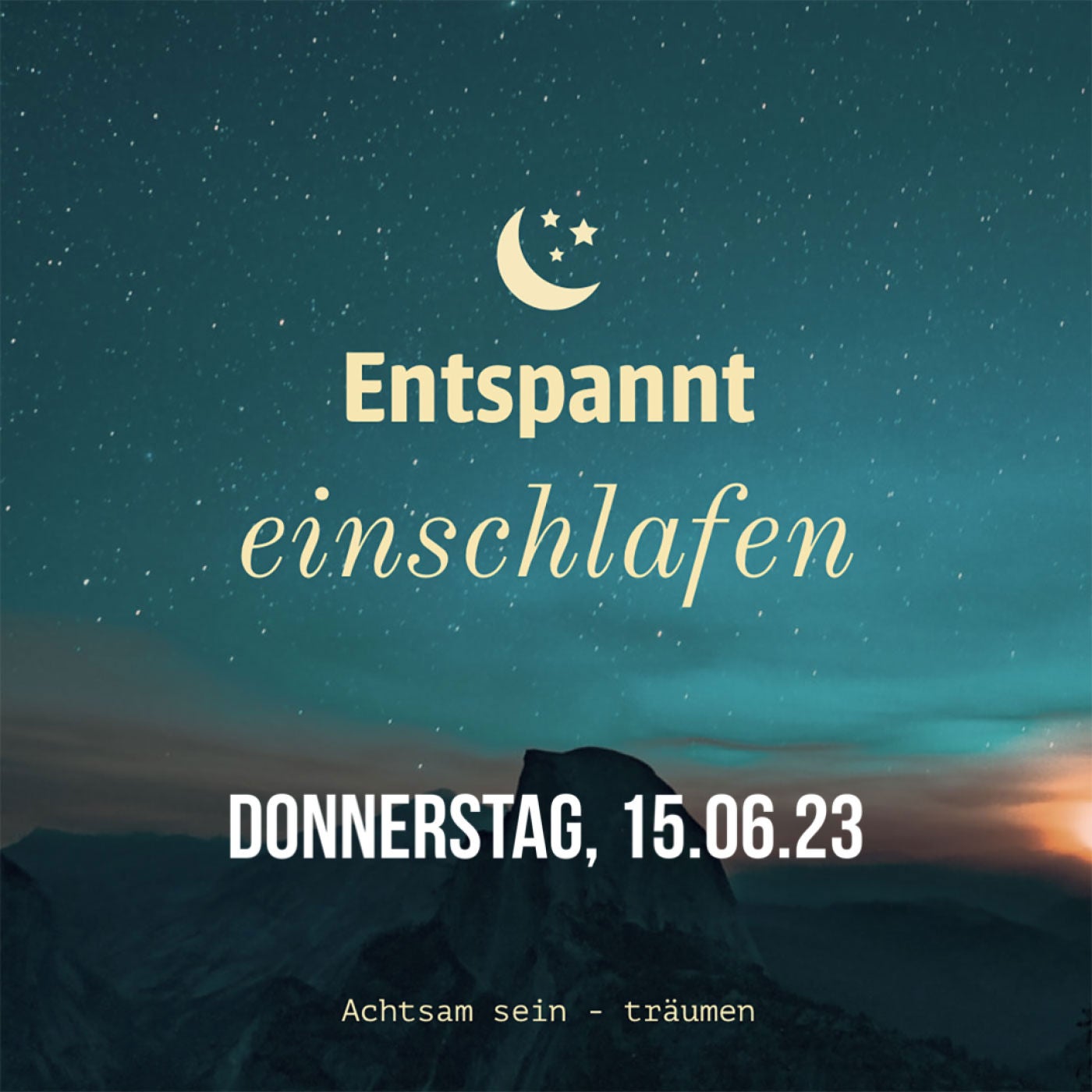 Entspannt einschlafen am Donnerstag, 15.06.23
