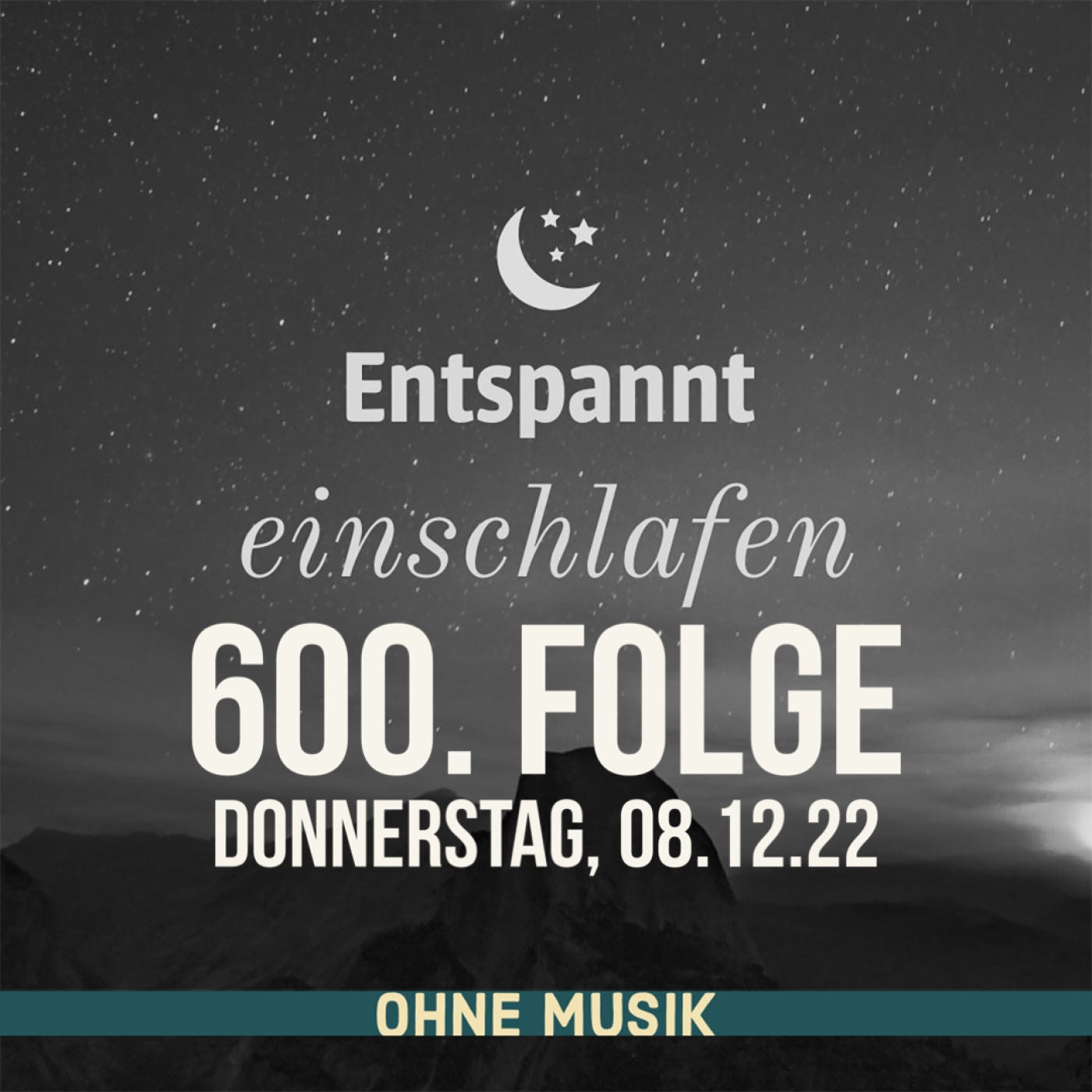(ohne Musik) Entspannt einschlafen am Donnerstag, 08.12.22 - Folge 600