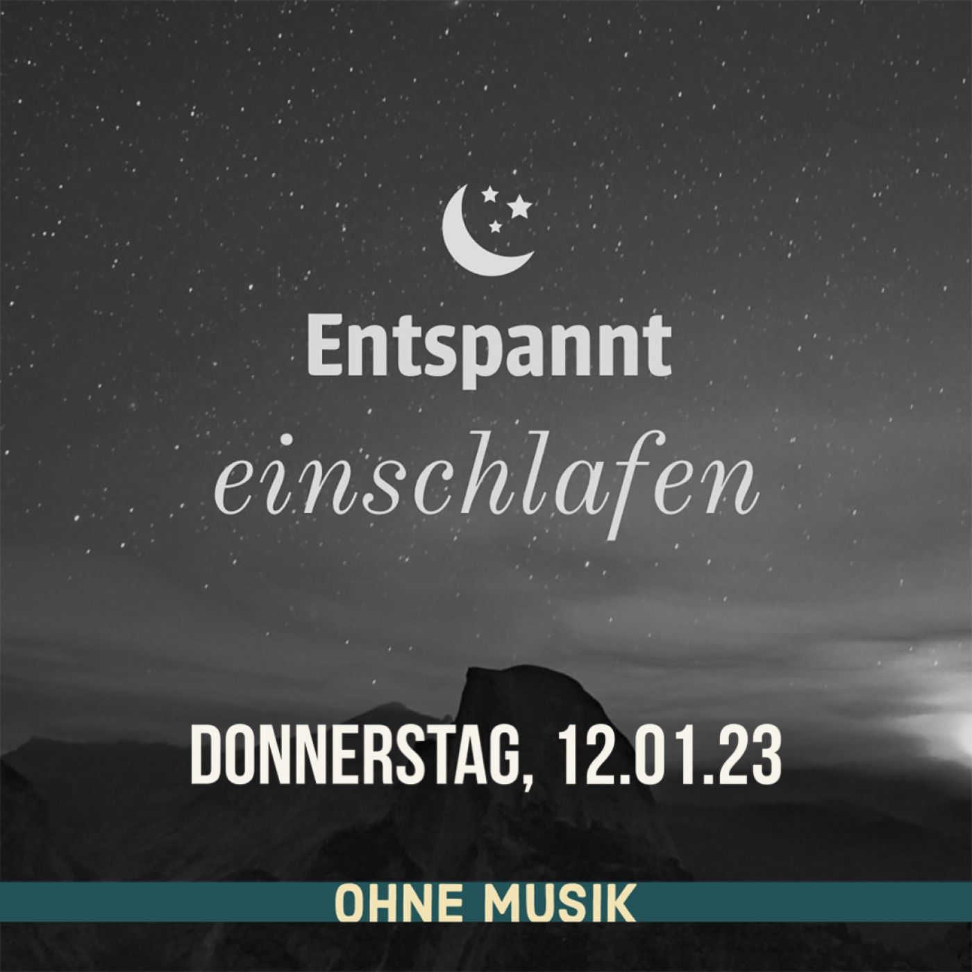 (ohne Musik) Entspannt einschlafen am Donnerstag, 12.01.23