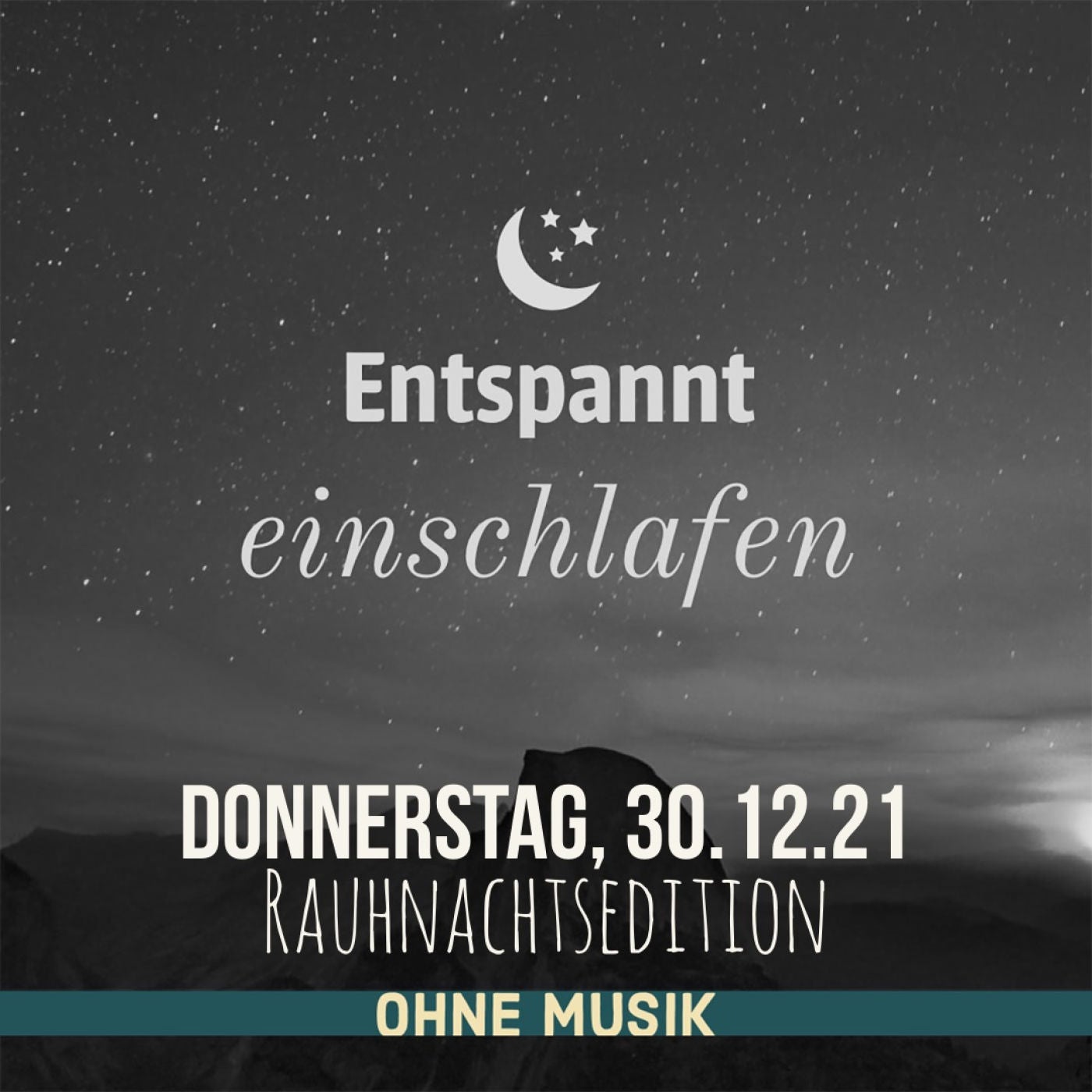 (ohne Musik) Entspannt einschlafen am Donnerstag, 30.12.21 (Rauhnachtsedition)